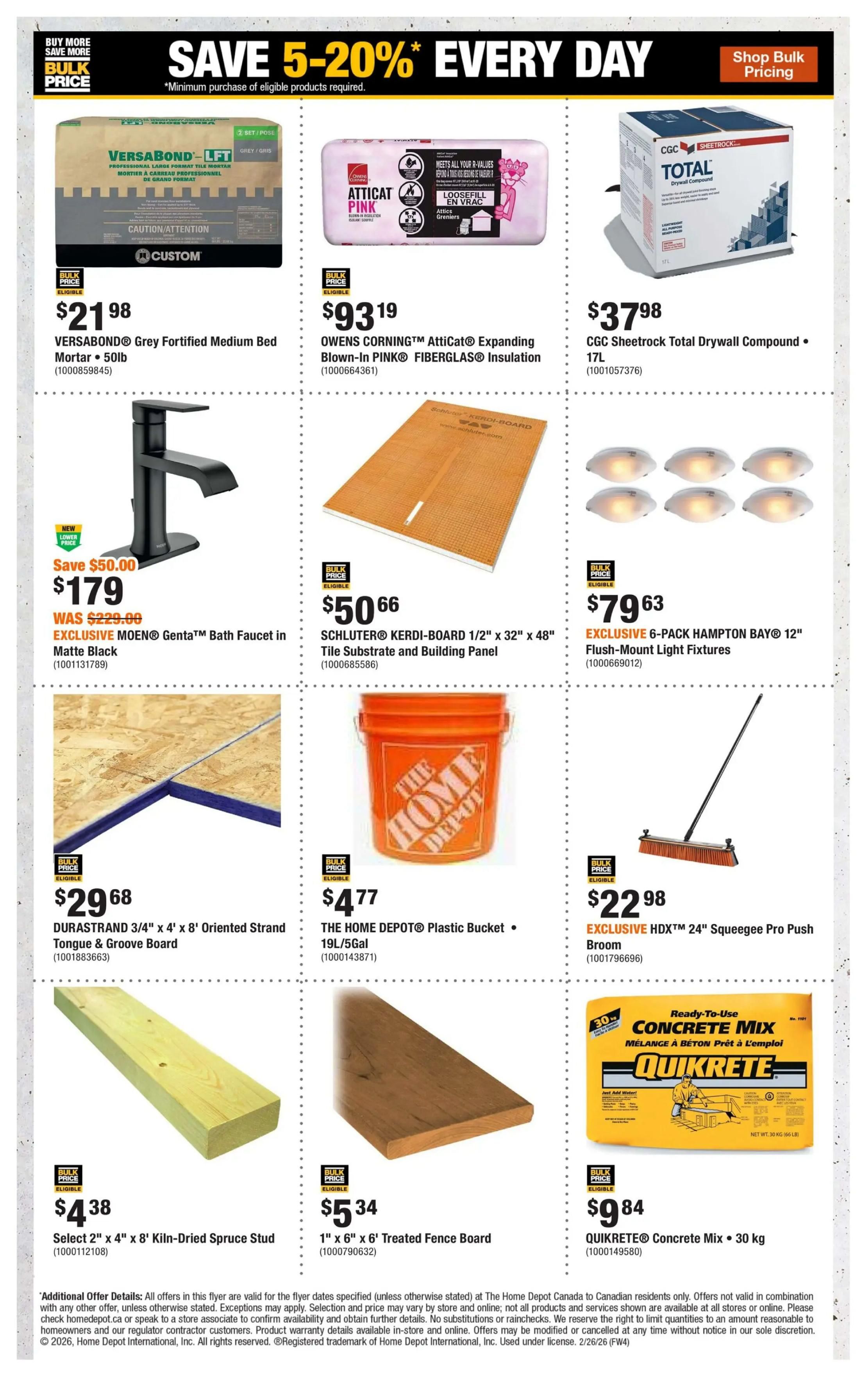 Home Depot Atlantic Canada flyer specials page 8 features a 'Save 5-20% Every Day' promotion. Products include VERSABOND Grey Fortified Medium Bed Mortar 50lb for $21.98, OWENS CORNING Attica Pink Expanding Blown-In Fiberglass Insulation for $93.19, and CGC Sheetrock Total Drywall Compound 17L for $37.98. Also available are an EXCLUSIVE MOEN Genta Bath Faucet in Matte Black, on sale for $179 (was $229.00), saving $50.00. SCHLUTER KERDI-BOARD 1/2' x 32' x 48' Tile Substrate and Building Panel is priced at $50.66. An EXCLUSIVE 6-PACK HAMPTON BAY 12' Flush-Mount Light Fixtures costs $79.63. DURASTRAND 3/4' x 4' x 8' Oriented Strand Tongue & Groove Board is $29.68. THE HOME DEPOT Plastic Bucket 19L/5gal is $4.77. An EXCLUSIVE HDXT 24' Squeegee Pro Push Broom is $22.98. Select 2' x 4' x 8' Kiln-Dried Spruce Stud is $4.38. 1' x 6' x 6' Treated Fence Board is $5.34. QUIKRETE Concrete Mix 30 kg is $9.84. Additional offer details apply.