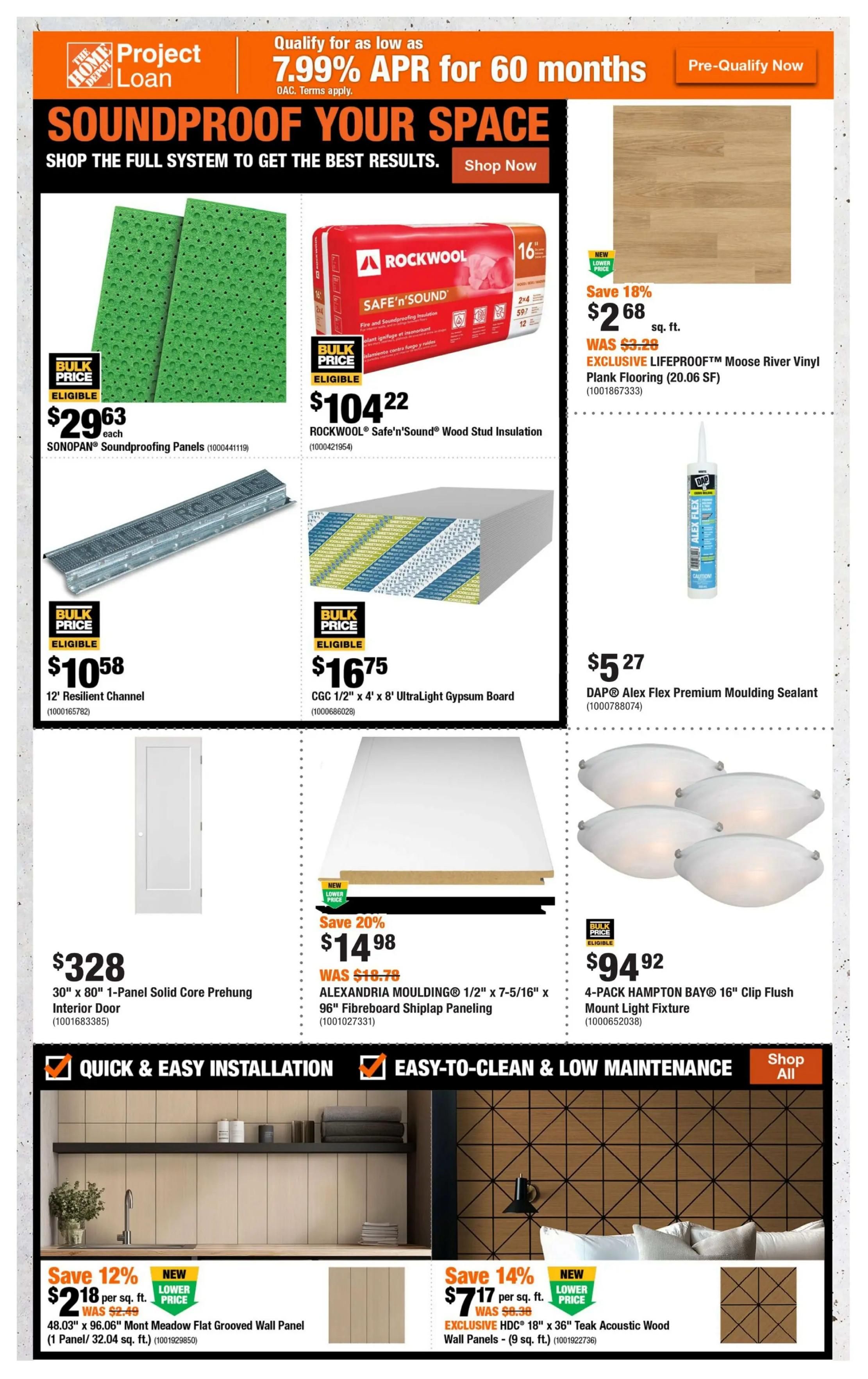 Home Depot flyer page 5 featuring 'Soundproof Your Space' with various building and home improvement products. Deals include SONOPAN Soundproofing Panels for $29.63 each, ROCKWOOL Safe'n'Sound Wood Stud Insulation for $104.22, 12' Resilient Channel for $10.58, and CGC 1/2' x 4' x 8' UltraLight Gypsum Board for $16.75. Also featured is a 30' x 80' 1-Panel Solid Core Prehung Interior Door for $328. On the right side, find EXCLUSIVE LIFEPROOF Moose River Vinyl Plank Flooring (20.06 SF) on sale for $2.68 per sq. ft. (save 18%), DAP Alex Flex Premium Moulding Sealant for $5.27, and a 4-PACK HAMPTON BAY 16' Clip Flush Mount Light Fixture for $94.92. Additional offers include ALEXANDRIA MOULDING 1/2' x 7-5/16' x 96' Fibreboard Shiplap Paneling for $14.98 (save 20%). The bottom section highlights 'Quick & Easy Installation' and 'Easy-to-Clean & Low Maintenance' with 48.03' x 96.06' Mont Meadow Flat Grooved Wall Panel (1 sq. ft./ 32.04 sq. ft.) for $2.18 per sq. ft. (save 12%) and EXCLUSIVE HDC 18' x 36' Teak Acoustic Wood Wall Panels - (9 sq. ft.) for $7.17 per sq. ft. (save 14%). A 'Project Loan' offer for as low as 7.99% APR for 60 months is also visible.