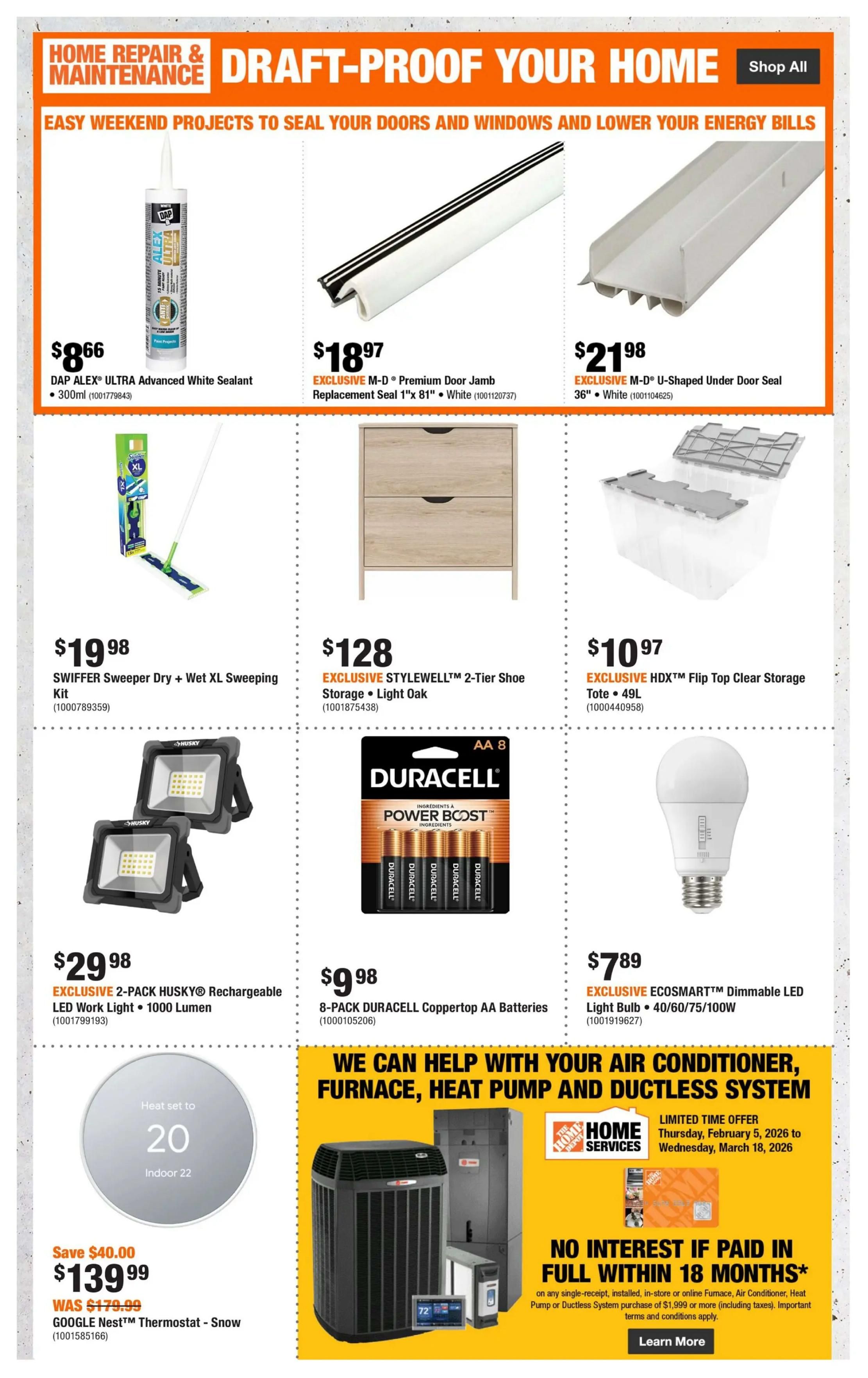 Home Depot flyer page 6 featuring draft-proofing solutions and home services. Products include DAP ALEX Ultra Advanced White Sealant for $8.66, EXCLUSIVE M-D Premium Door Jamb Replacement Seal in White for $18.97, and EXCLUSIVE M-D U-Shaped Under Door Seal in White for $21.98. Also featured is the SWIFFER Sweeper Dry + Wet XL Sweeping Kit for $19.98, EXCLUSIVE STYLEWELL 2-Tier Shoe Storage in Light Oak for $128, and EXCLUSIVE HDX Flip Top Clear Storage Tote 49L for $10.97. Lighting options include a 2-PACK HUSKY Rechargeable LED Work Light with 1000 Lumen for $29.98 and EXCLUSIVE ECOSMART Dimmable LED Light Bulb 40/60/75/100W for $7.89. A 8-PACK DURACELL Coppertop AA Batteries is available for $9.98. The GOOGLE Nest Thermostat in Snow is on sale for $139.99, saving $40.00 from the original price of $179.99. The page also highlights Home Services for Air Conditioner, Furnace, Heat Pump, and Ductless Systems with a limited-time offer from February 5 to March 18, 2026, and a 'No Interest if Paid in Full Within 18 Months' offer on qualifying purchases of $1,999 or more.
