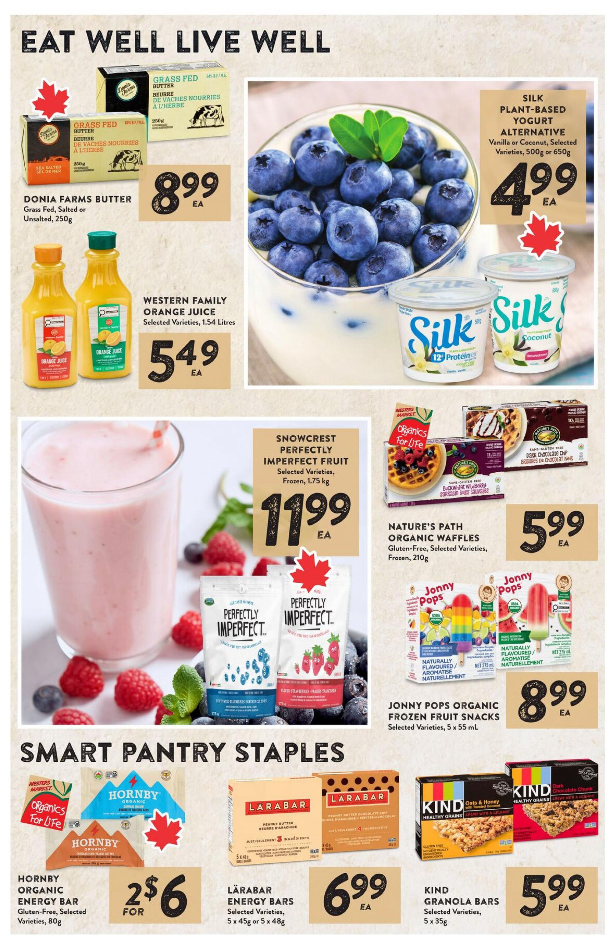 Nesters Market weekly flyer specials page 7, featuring 'Eat Well Live Well' and 'Smart Pantry Staples'. Top section includes Donia Farms Butter Grass Fed, Salted or Unsalted, 250g for $8.99 each. Western Family Orange Juice, selected varieties, 1.54 litres for $5.49 each. Silk Plant-Based Yogurt Alternative, Vanilla or Coconut, selected varieties, 500g or 650g for $4.99 each. Snowcrest Perfectly Imperfect Fruit, frozen, 1.75 kg for $11.99 each. Nature's Path Organic Waffles, Gluten-Free, selected varieties, frozen, 210g for $5.99 each. Jonny Pops Organic Frozen Fruit Snacks, selected varieties, 5 x 55 mL for $8.99 each. Bottom section 'Smart Pantry Staples' includes Hornby Organic Energy Bar, Gluten-Free, selected varieties, 80g for 2 for $6. Larabar Energy Bars, selected varieties, 5 x 45g or 5 x 48g for $6.99 each. Kind Granola Bars, selected varieties, 5 x 35g for $5.99 each.
