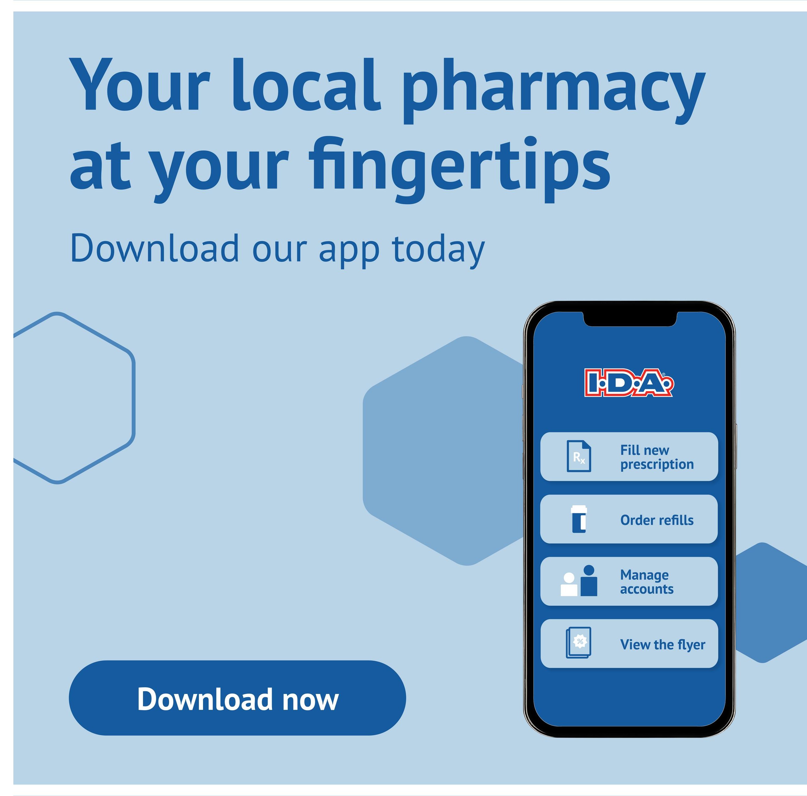 I.D.A. Pharmacy flyer page 8: Your local pharmacy at your fingertips. Download our app today. The app features options to fill new prescriptions, order refills, manage accounts, and view the flyer. A prominent 'Download now' button is displayed. The I.D.A. Pharmacy logo is visible on the app screen.