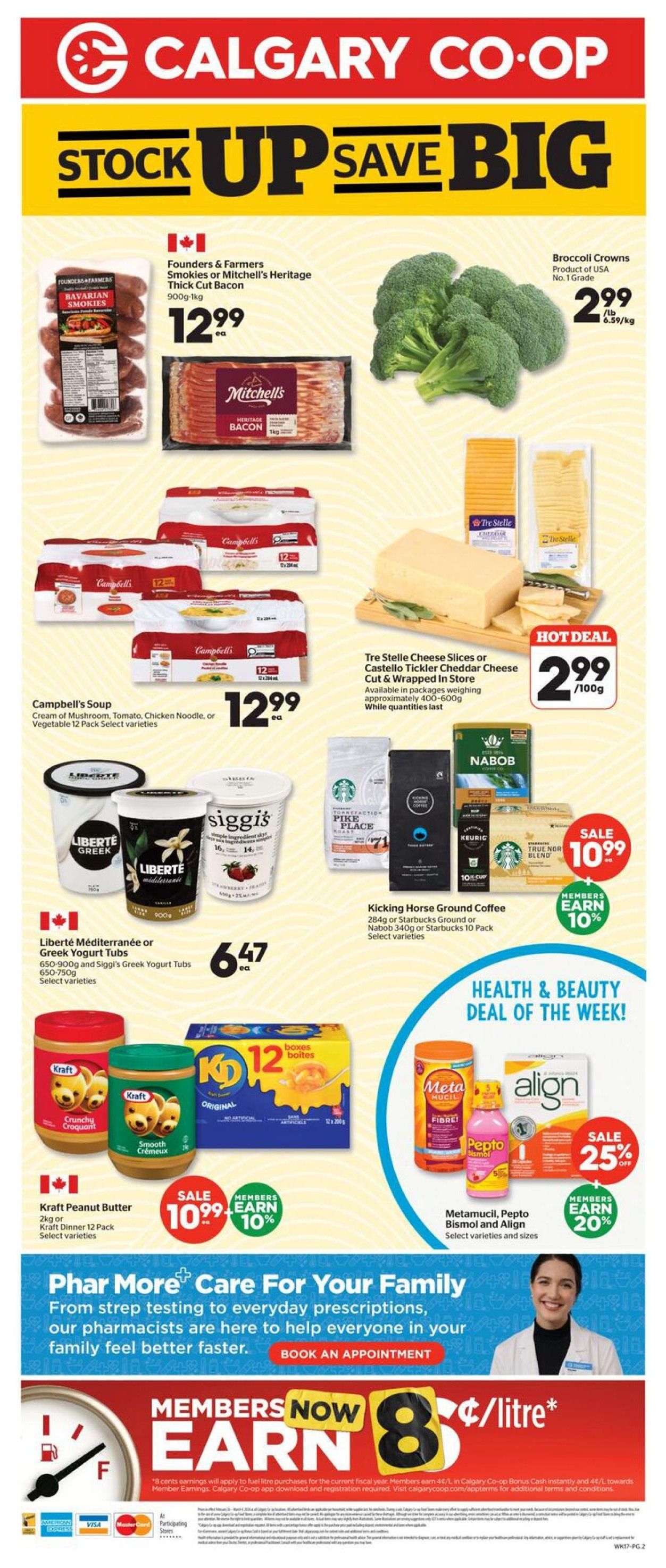 Calgary Co-op weekly flyer specials page 2. Features Founders & Farmers Smokies or Mitchell's Heritage Thick Cut Bacon for $12.99. Broccoli Crowns are $2.99/lb. Campbell's Soup (Cream of Mushroom, Tomato, Chicken Noodle, or Vegetable 12 Pack) is $12.99. Tre Stelle Cheese Slices or Castello Tickler Cheddar Cheese is hot deal priced at $2.99/100g. Liberté Méditerrannée or Greek Yogurt Tubs (650-900g and Siggi's Greek Yogurt Tubs 650-750g) are $6.47. Kicking Horse Ground Coffee (284g or Starbucks Ground or Nabob 340g or Starbucks 10 Pack) is on sale for $10.99 with members earning 10% back. Kraft Peanut Butter (2kg or Kraft Dinner 12 Pack) is on sale for $10.99 with members earning 10% back. Health & Beauty Deal of the Week includes Metamucil, Pepto Bismol and Align, with members earning 20% back. The flyer also promotes 'Phar More Care For Your Family' services and a 'Members Now Earn 8¢/litre' fuel offer.
