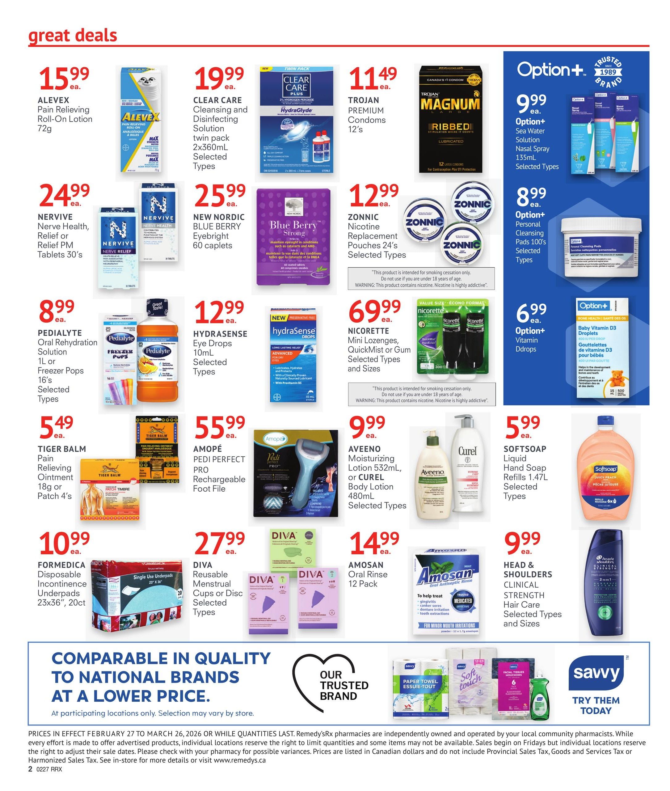 Remedy'sRx Pharmacy flyer page 2 features great deals including ALEVEX Pain Relieving Roll-On Lotion for $15.99, CLEAR CARE Cleansing and Disinfecting Solution twin pack for $19.99, TROJAN PREMIUM Condoms 12's for $11.49, and Option+ Sea Water Solution Nasal Spray 135mL for $9.99. Also available are NERVIVE Nerve Health, Relief or Relief PM Tablets 30's for $24.99, NEW NORDIC Blue Berry Eyebright 60 caplets for $25.99, ZONNIC Nicotine Replacement Pouches 24's for $12.99, and Option+ Personal Cleansing Pads 100's for $8.99. PEDIALYTE Oral Rehydration Solution 1L or Freezer Pops 16's are $8.99. HYDRASENSE Eye Drops 10mL are $12.99. NICORETTE Mini Lozenges, QuickMist or Gum are $69.99. SOFT SOAP Liquid Hand Soap Refills 1.47L are $5.99. TIGER BALM Pain Relieving Ointment 18g or Patch 4's are $5.49. AMOPÉ PEDI PERFECT PRO Rechargeable Foot File is $55.99. AVENO Moisturizing Lotion 532mL or CUREL Body Lotion 480mL are $9.99. HEAD & SHOULDERS CLINICAL STRENGTH Hair Care is $9.99. FORMÉDICA Disposable Incontinence Underpads 23x36', 20ct are $10.99. DIVA Reusable Menstrual Cups or Disc are $27.99. AMOSAN Oral Rinse 12 Pack is $14.99. The flyer also highlights comparable quality to national brands at a lower price, with prices in effect from February 27 to March 26, 2026.