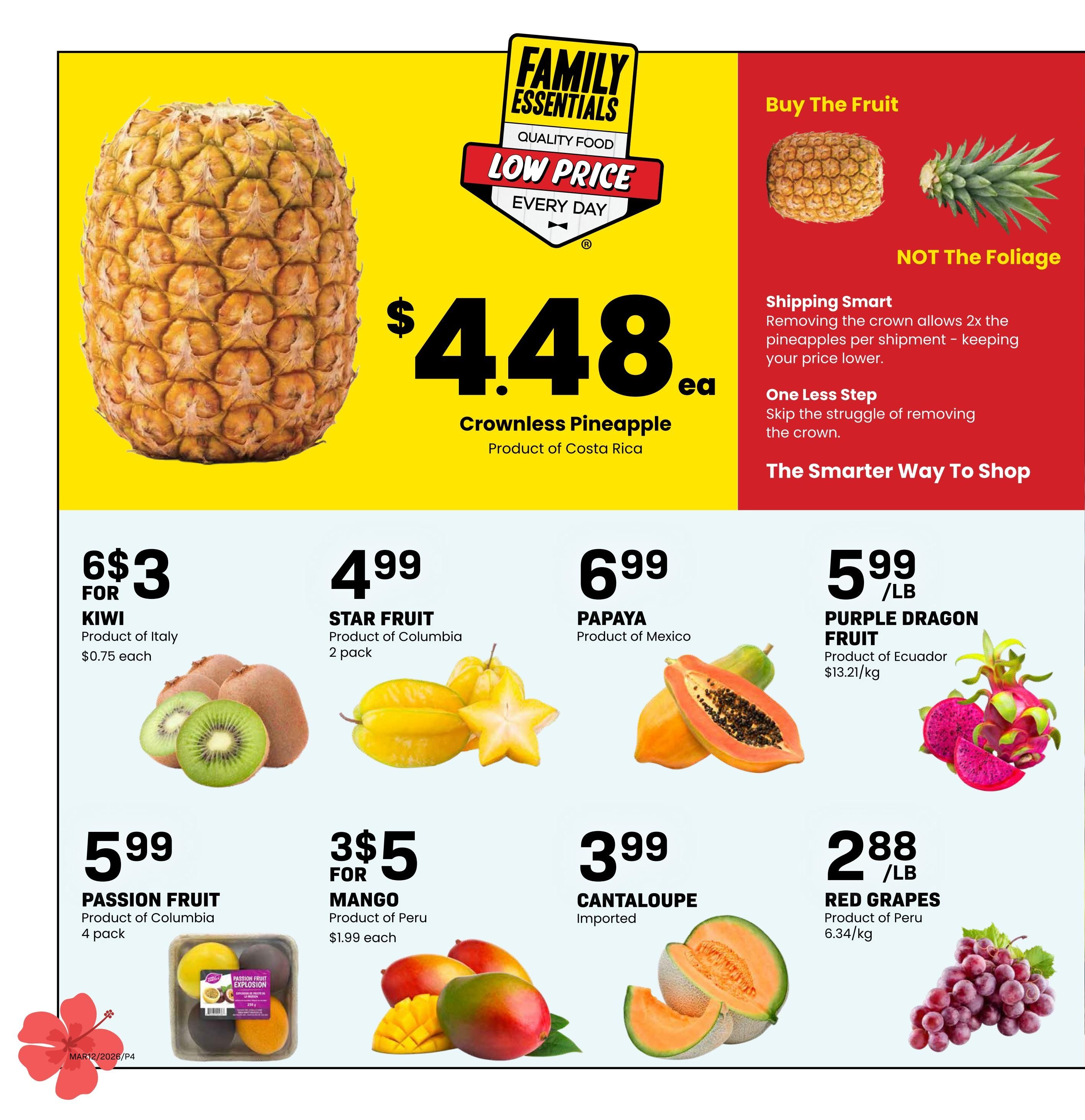 Freson Bros weekly flyer specials, page 4. Featuring a large crownless pineapple from Costa Rica for $4.48 each. Also available are 6 Kiwis from Italy for $3 ($0.75 each), a 2-pack of Star Fruit from Colombia for $4.99, Papaya from Mexico for $6.99, Purple Dragon Fruit from Ecuador for $5.99/lb ($13.21/kg), a 4-pack of Passion Fruit from Colombia for $5.99, 3 Mangoes from Peru for $5 ($1.99 each), Imported Cantaloupe for $3.99, and Red Grapes from Peru for $2.88/lb (6.34/kg).