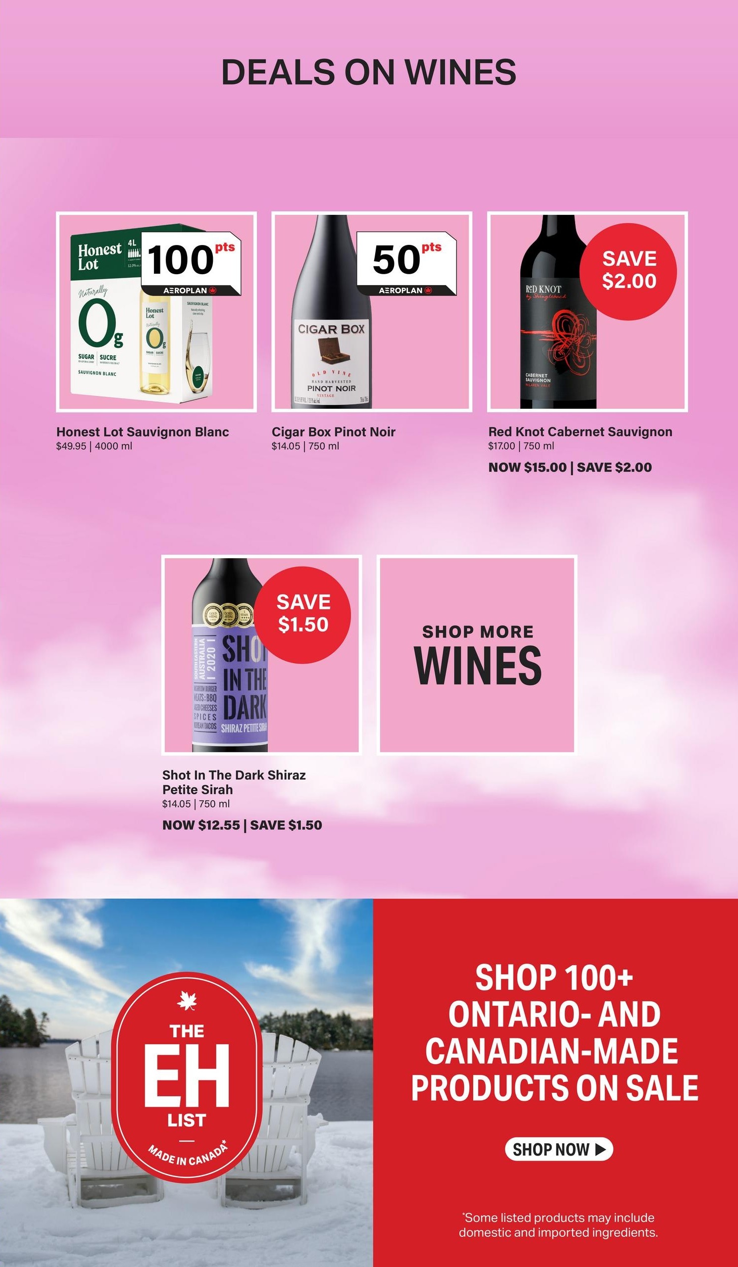 LCBO Flyer Specials Page 6: Deals on Wines. Featuring Honest Lot Sauvignon Blanc 4L for $49.95, earning 100 Aeroplan points. Cigar Box Pinot Noir 750 ml for $14.05, earning 50 Aeroplan points. Red Knot Cabernet Sauvignon 750 ml is now $15.00, a $2.00 saving from its original price of $17.00. Shot In The Dark Shiraz Petite Sirah 750 ml is now $12.55, saving $1.50 from its original price of $14.05. Also features a section to 'Shop More Wines' and a promotion for 'Shop 100+ Ontario- and Canadian-Made Products on Sale' with a 'Shop Now' button. The EH List 'Made in Canada' logo is displayed.