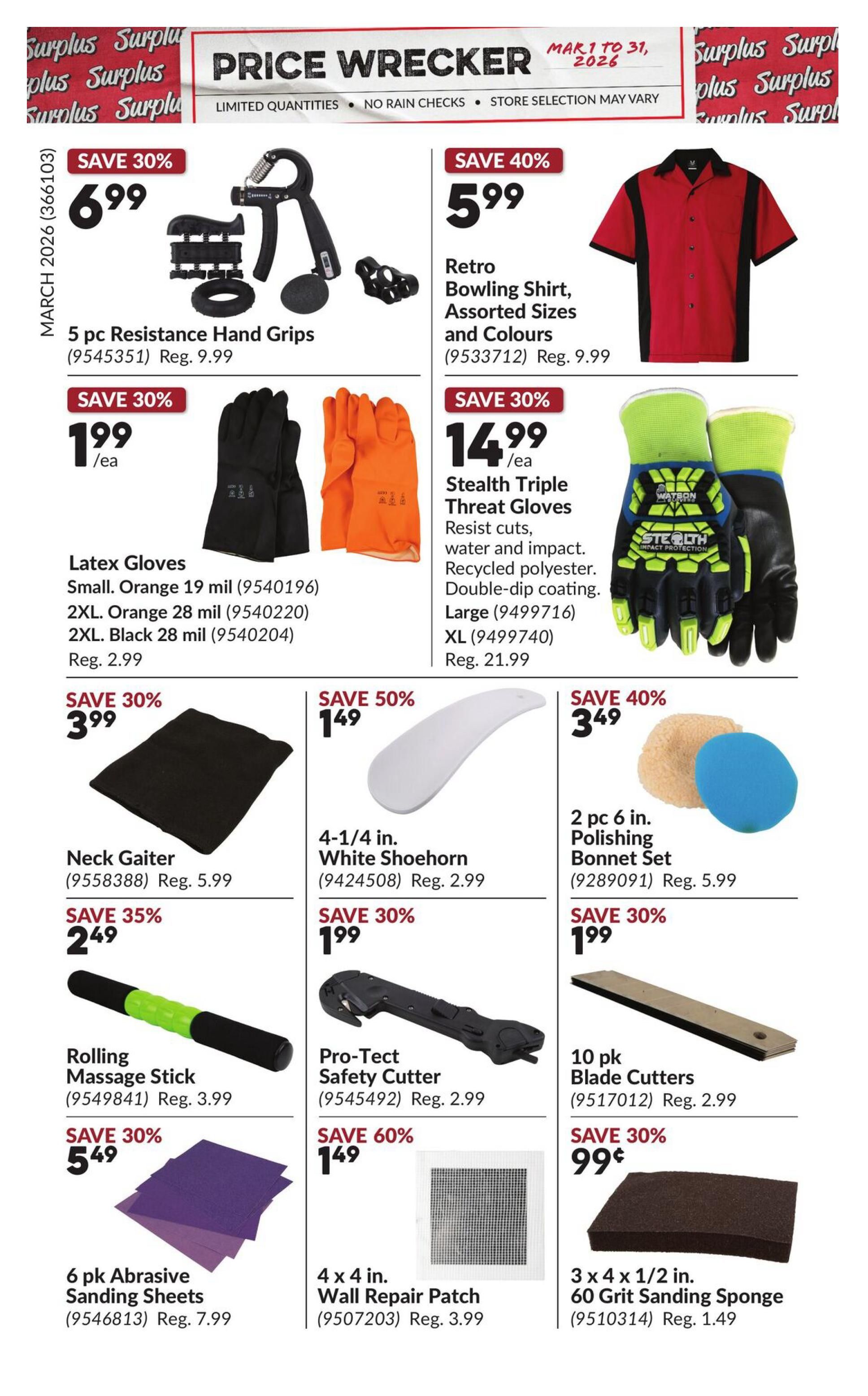 Princess Auto Price Wrecker flyer, page 13. Featured items include: 5 pc Resistance Hand Grips on sale for $6.99 (save 30%), Retro Bowling Shirt in assorted sizes and colours for $5.99 (save 40%), Latex Gloves (Small Orange 19 mil, 2XL Orange 28 mil, 2XL Black 28 mil) for $1.99 each (save 30%), Stealth Triple Threat Gloves (Large, XL) for $14.99 each (save 30%), Neck Gaiter for $3.99 (save 30%), 4-1/4 in. White Shoehorn for $1.49 (save 50%), 2 pc 6 in. Polishing Bonnet Set for $3.49 (save 40%), Rolling Massage Stick for $2.49 (save 35%), Pro-Tect Safety Cutter for $1.99 (save 30%), 10 pk Blade Cutters for $1.99 (save 30%), 6 pk Abrasive Sanding Sheets for $5.49 (save 30%), 4 x 4 in. Wall Repair Patch for $1.49 (save 60%), and 3 x 4 x 1/2 in. 60 Grit Sanding Sponge for $0.99 (save 30%). Limited quantities, no rain checks, store selection may vary.