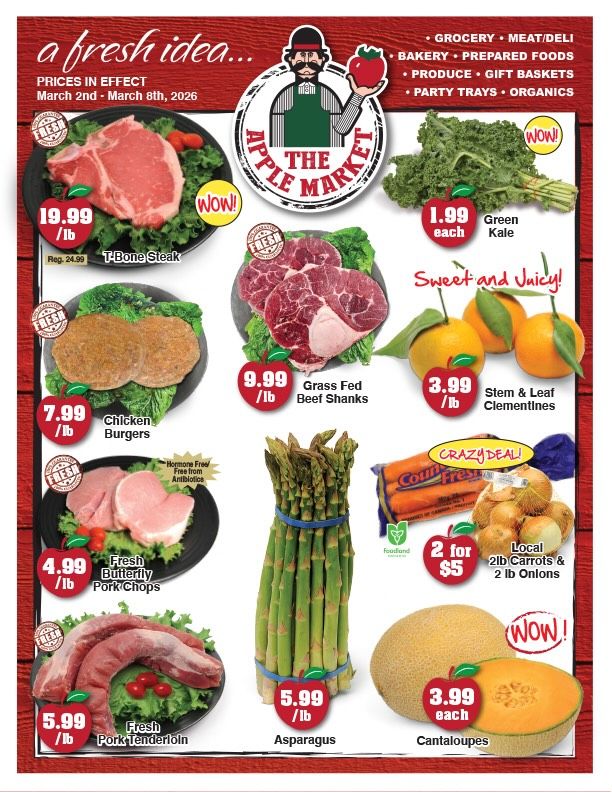 The Apple Market weekly flyer specials from March 2nd to March 8th, 2026. Featured items include T-Bone Steak for $19.99/lb (regularly $24.99/lb), Grass Fed Beef Shanks for $9.99/lb, and fresh Chicken Burgers for $7.99/lb. Also available are fresh Butterfly Pork Chops for $4.99/lb and fresh Pork Tenderloin for $5.99/lb. Produce highlights include Green Kale for $1.99 each, Stem & Leaf Clementines for $3.99/lb, Asparagus for $5.99/lb, and Cantaloupes for $3.99 each. There is a crazy deal on Local 2lb Carrots & 2lb Onions for 2 for $5.