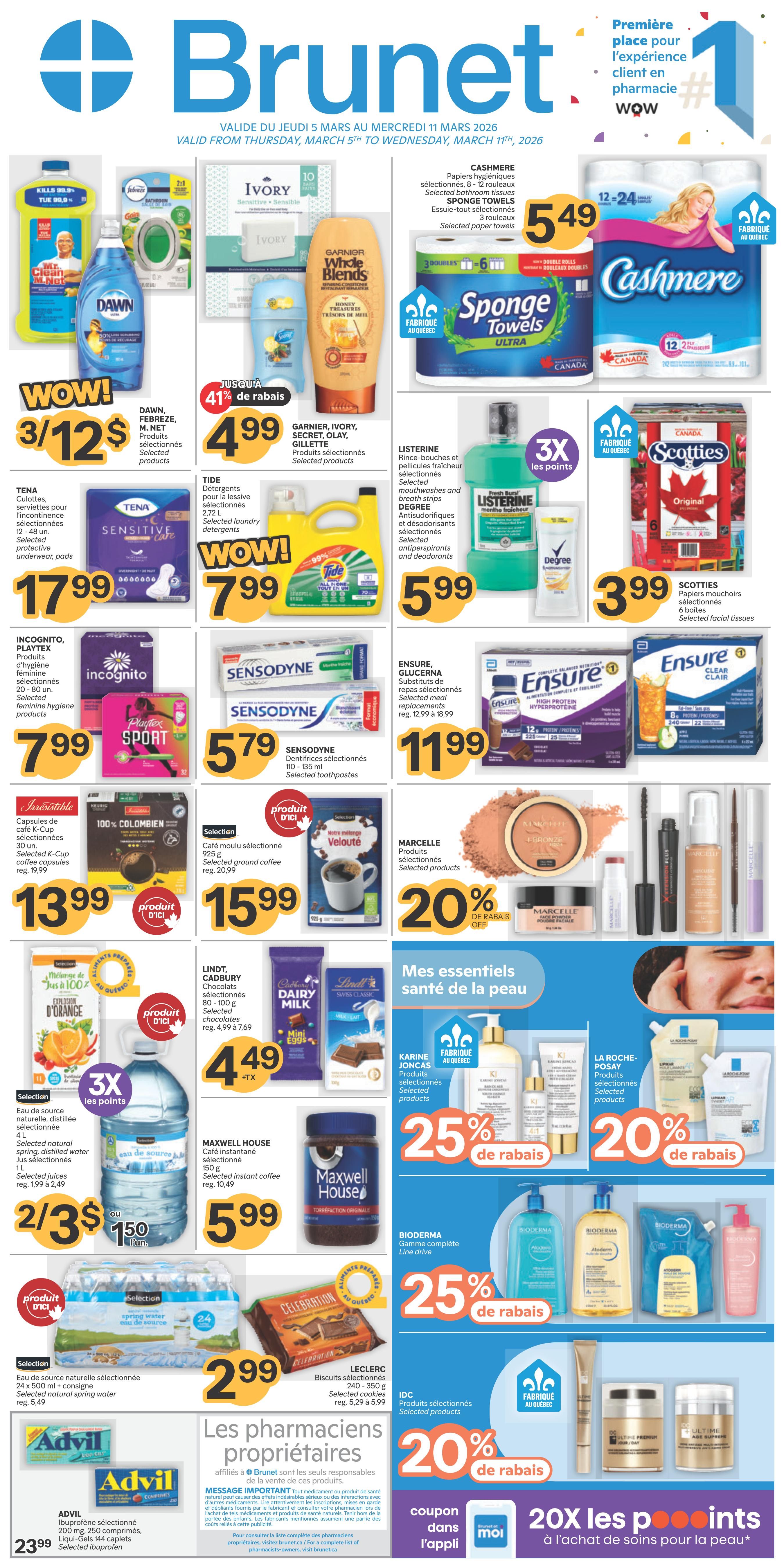 Brunet weekly flyer specials valid from March 5th to March 11th, 2026. Featured deals include Dawn, Febreze, and M. Net selected products for 3 for $12; Tide laundry detergents 2.72 L for $7.99; Listerine mouthwashes and breath strips for $5.99; and Degree antiperspirants and deodorants for $5.99. Also available are Garnier Whole Blends shampoo and conditioner for $4.99, Ivory Sensitive bath bars, and Cashmere 12-roll paper towels for $5.49. Scotties facial tissues are $3.99. Sensodyne toothpastes (110-135 ml) are $5.79. Ensure meal replacements are $11.99. Irresistible K-Cup coffee capsules are $13.99. 100% Colombien ground coffee is $15.99 with 20% off Marcelle selected products. Lindt and Cadbury chocolates are $4.49. Maxwell House instant coffee is $5.99. Selection natural spring water 4L is 2 for $3 or $1.50 each, and 24 x 500 ml spring water is $2.99. Advil Ibuprofen 200 mg, 250 capsules, or Liqui-Gels M4 capsules are $23.99. Featured health and beauty products include Karine Joncas and La Roche-Posay with 25% and 20% off respectively. Bioderma skincare is 25% off. IDC selected products are 20% off. Get 20X the points on the purchase of skincare products with the app coupon.