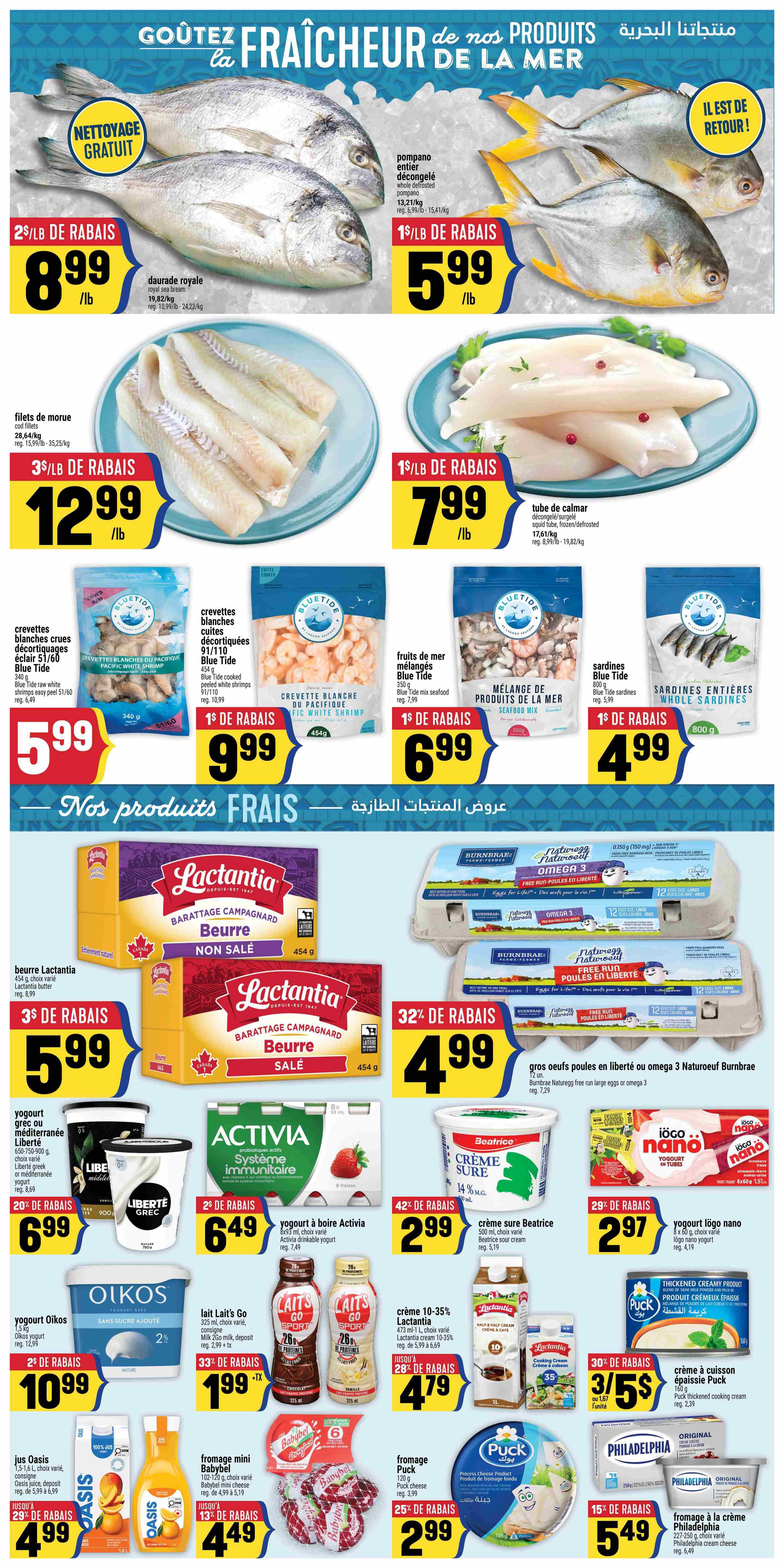 Adonis Weekly Flyer Specials Page 4 features a variety of seafood and dairy products. On sale are whole cleaned pompano for $5.99/lb, royal sea bream for $8.99/lb, and cod fillets for $12.99/lb. Also available are frozen squid tubes for $7.99/lb, Blue Tide raw peeled shrimp for $5.99, Blue Tide cooked peeled shrimp for $9.99, Blue Tide seafood mix for $6.99, and whole sardines for $4.99. Dairy specials include Lactantia butter (unsalted and salted) for $5.99, Naturegg Nest+egg free run eggs or Omega 3 eggs for $4.99, Liberté Greek or Mediterranean yogurt for $6.99, Activia yogurt for $6.49, Beatrice crème sure for $2.99, iögo nano yogurt tubes for $2.97, Lactantia 10-35% cream for $4.79, Puck thickened cooking cream for $3.75 for 2 or $1.87 each, Oasis juice for $4.99, Babybel mini cheese for $4.49, Puck cheese for $2.99, and Philadelphia cream cheese for $5.49.