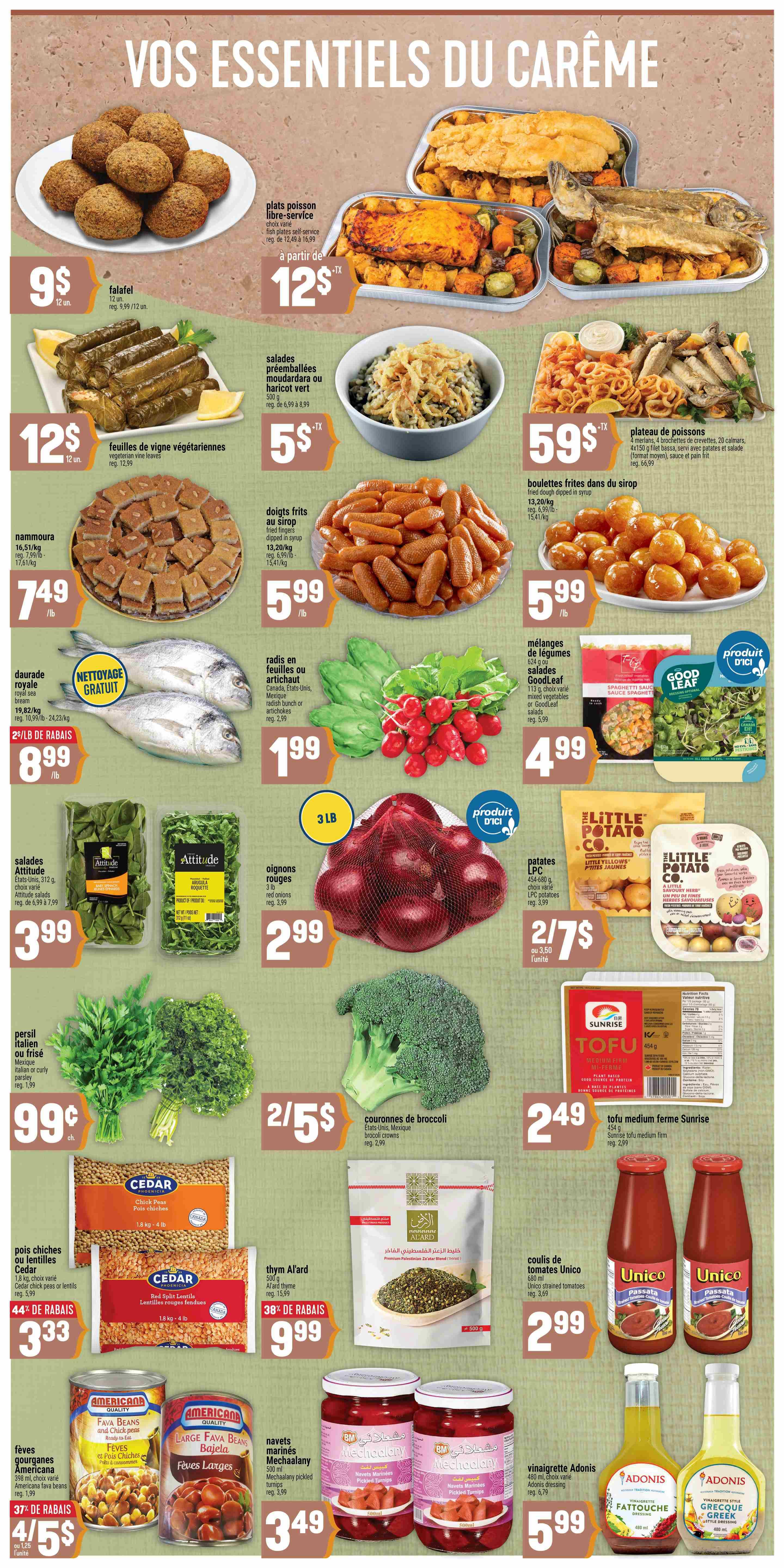 Adonis Weekly Flyer Specials Page 7 features 'Your Lent Season Essentials'. Highlights include falafel for $9, vegetarian vine leaves for $12, nammoura for $7.49/lb, and royal sea bream for 2/$8.99/lb with free cleaning. Also featured are fish platters starting at $12, pre-packaged salads like moukhadara or haricot vert for $5, fried dough dipped in syrup for $5.99/lb, and a fish platter for $59. Other deals include radishes or artichokes for $1.99, mixed vegetables or GoodLeaf salads for $4.99, 3 lb red onions for $2.99, Attitude salads for $3.99, Italian or curly parsley for $0.99, broccoli crowns for 2/$5, Little Potato Co. potatoes for 2/$7, Cedar chick peas or lentils for 44% off at $3.33, Afard Thyme for 38% off at $9.99, Americana Fava beans for 37% off at 4/$5, Mechaalany pickled turnips for $3.49, Unico strained tomatoes for $2.99, and Adonis vinaigrettes for $5.99.