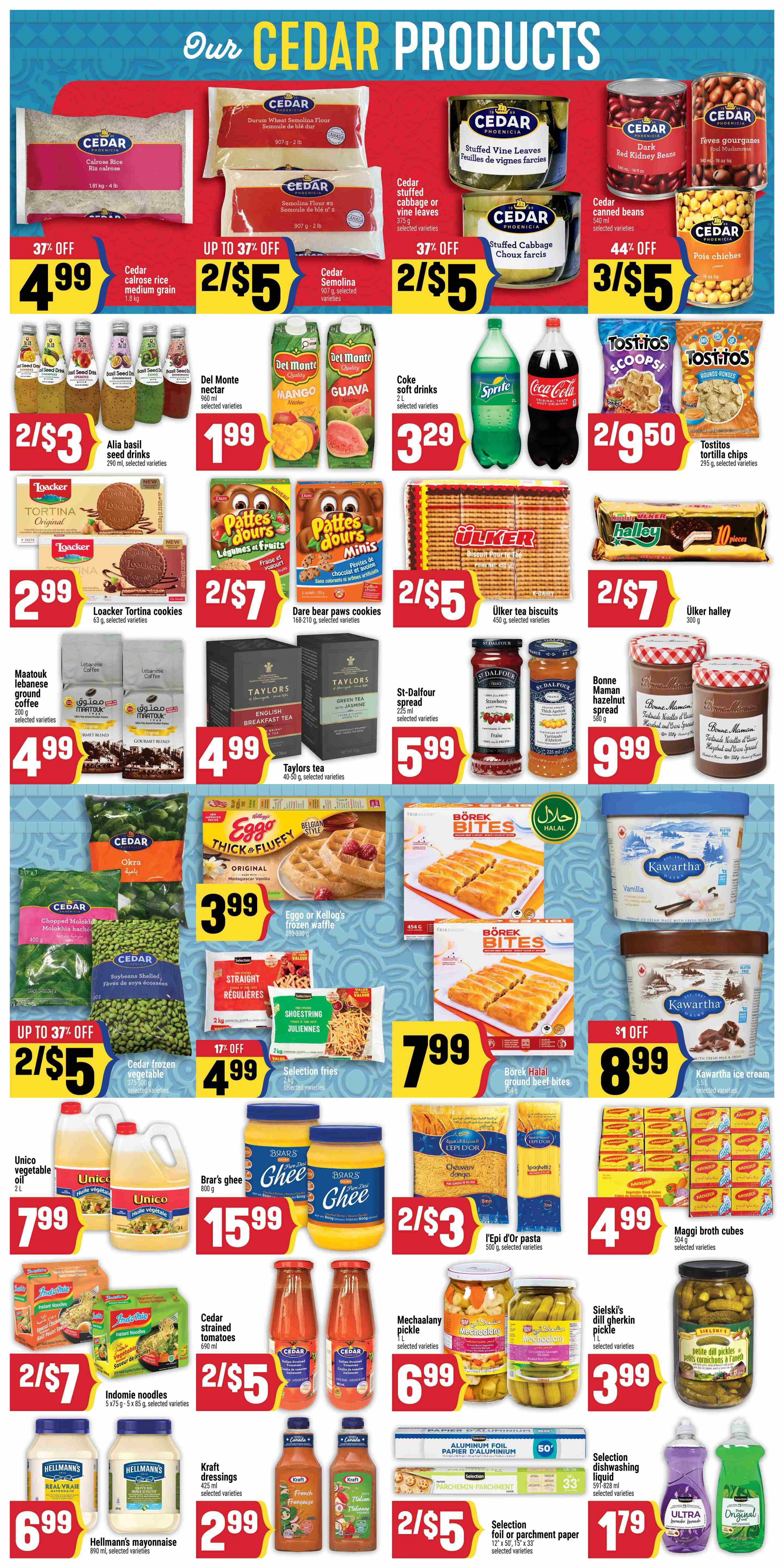 Adonis Ontario weekly flyer specials page 6 features Cedar products including Cedar calrose rice medium grain 1.8 kg for $4.99 (37% off), Cedar semolina 907 g for 2/$5 (up to 37% off), and Cedar stuffed cabbage or vine leaves 375 g for 2/$5 (37% off). Also available are Cedar canned beans 540 ml for 3/$5 (44% off) and Cedar pois chiches 540 ml. Other featured items include Del Monte nectar 960 ml for $1.99, Alia basil seeds drinks 290 ml for 2/$3, Coke soft drinks 2 L and Sprite 2 L for $3.29, and Tostitos tortilla chips 295 g for 2/$9.50. Loacker Tortina cookies 63 g are $2.99. Dare bear paws cookies 108-210 g are 2/$7. Ulker tea biscuits 450 g are 2/$5, and Ulker halley 300 g are 2/$7. Maatouk ground coffee 200 g is $4.99. Taylors tea 40-50 g is $4.99. St-Dalfour spread 225 ml is $5.99. Bonne Maman hazelnut spread 500 g is $9.99. Cedar frozen vegetables 375-500 g are 2/$5 (up to 37% off). Eggo or Kellogg's frozen waffle 330-390 g is $3.99. Selection fries 640 g are $4.99 (17% off). Borek Halal ground beef bites 540 g are $7.99. Kawartha ice cream 1.5 L is $8.99 ($1 off). Unico vegetable oil 2 L is $7.99. Brar's ghee 800 g is $15.99. L'Epi d'Or pasta 500 g is 2/$3. Maggi broth cubes 504 g are $4.99. Indomie noodles 5 x 75 g is 2/$7. Cedar strained tomatoes 690 ml are 2/$5. Mechaalany pickle selected varieties are $6.99. Sielski's dill gherkin pickle petite dill pickles 710 ml are $3.99. Hellmann's mayonnaise 890 ml is $6.99. Kraft dressings 425 ml are $2.99. Selection parchment paper 12' x 50 ft is $1.79. Selection dishwashing liquid 591-828 ml is 2/$5.