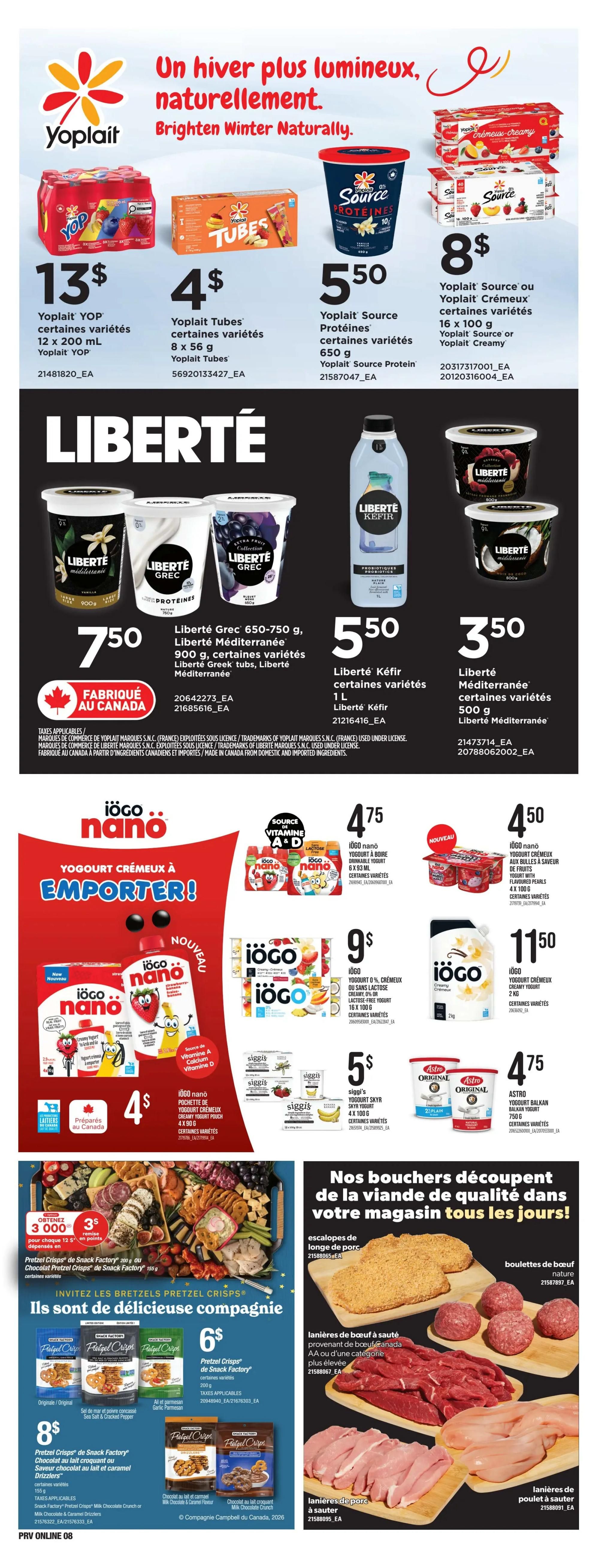 Provigo weekly flyer specials page 8. Features Yoplait YOP yogurt 12 x 200 mL for $13, Yoplait Tubes yogurt 8 x 56 g for $4, Yoplait Source Protein yogurt 650 g for $5.50, and Yoplait Source or Creamy yogurt 16 x 100 g for $8. Also includes Liberté Greek yogurt 650-750 g, Liberté Mediterranean yogurt 900 g, and Liberté Greek tubs for $7.50, and Liberté Kefir 1 L for $5.50, and Liberté Mediterranean yogurt 500 g for $3.50. Iögo Nano yogurt drinks 6 x 93 mL are $4.75. Iögo Nano creamy yogurt pouches 4 x 90 g are $4. Iögo yogurt 0% or lactose-free 16 x 100 g is $9. Iögo creamy yogurt 2 kg is $11.50. Siggi's skyr yogurt 4 x 100 g is $5. Astro Balkan yogurt 750 g is $4.75. Pretzel Crisps of Snack Factory 200 g are $6. Pretzel Crisps of Snack Factory chocolate or caramel drizzlers 155 g are $8. Features a selection of butcher cuts including pork loin slices, ground beef, and chicken breast.
