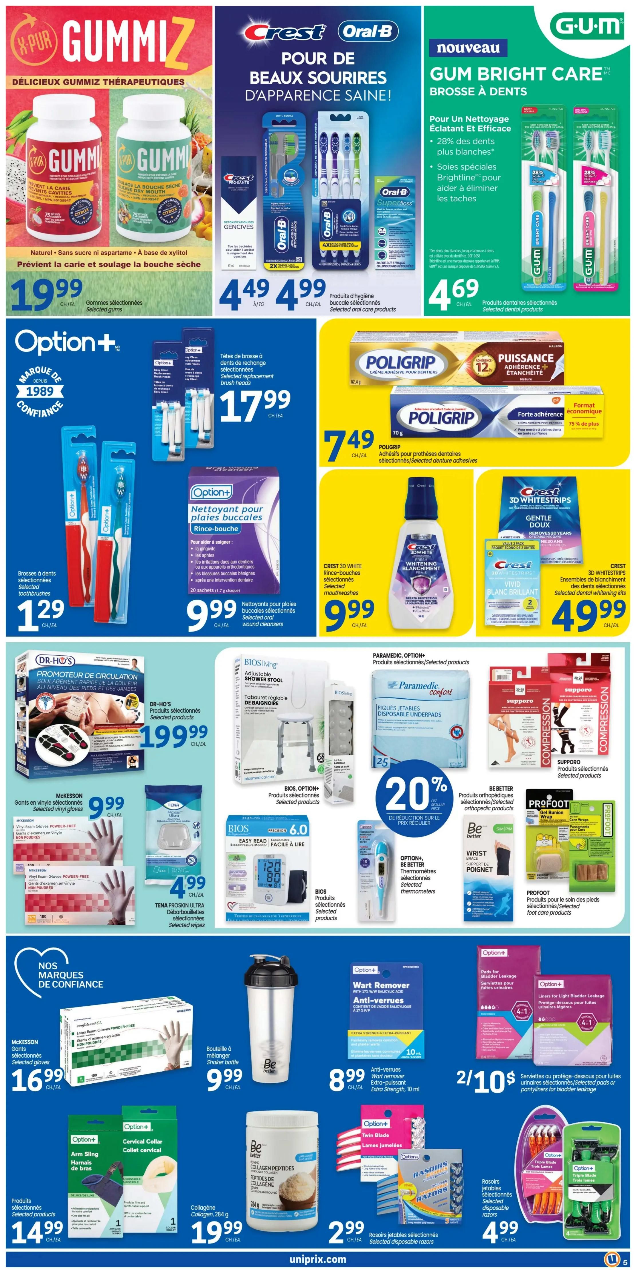 Uniprix weekly flyer specials page 6 features a variety of health and personal care products. Top section highlights X-PUR Gummi therapeutic gums for $19.99, Crest and Oral-B dental care including toothbrushes and Superfloss for $4.49 to $4.99, and GUM Bright Care toothbrushes for $4.69. Mid-section showcases Option+ replacement toothbrush heads for $17.99, Poligrip denture adhesive for $7.49, Option+ mouthwash for $9.99, and Crest 3D Whitestrips for $49.99. Lower section includes Dr-Ho's circulation promoter for $199.99, McKesson vinyl exam gloves for $16.99, Tena Proskin Ultra disposable wipes for $4.99, Bios living adjustable shower stool for $20, Paramedic/Option+ disposable underpads for 25% off, Be Better selected orthopedic products, Profoot foot care products, Bios Precision 6.0 blood pressure monitor, and Option+ Be Better selected thermometers. The bottom section features a Be Better shaker bottle for $9.99, Option+ anti-verruca wart remover for $8.99, Option+ bladder leakage pads and liners for 2 for $10, McKesson selected gloves for $16.99, Option+ arm sling and cervical collar for $14.99, Be Better collagen peptides for $19.99, and Option+ twin blade and triple blade disposable razors starting at $2.99.
