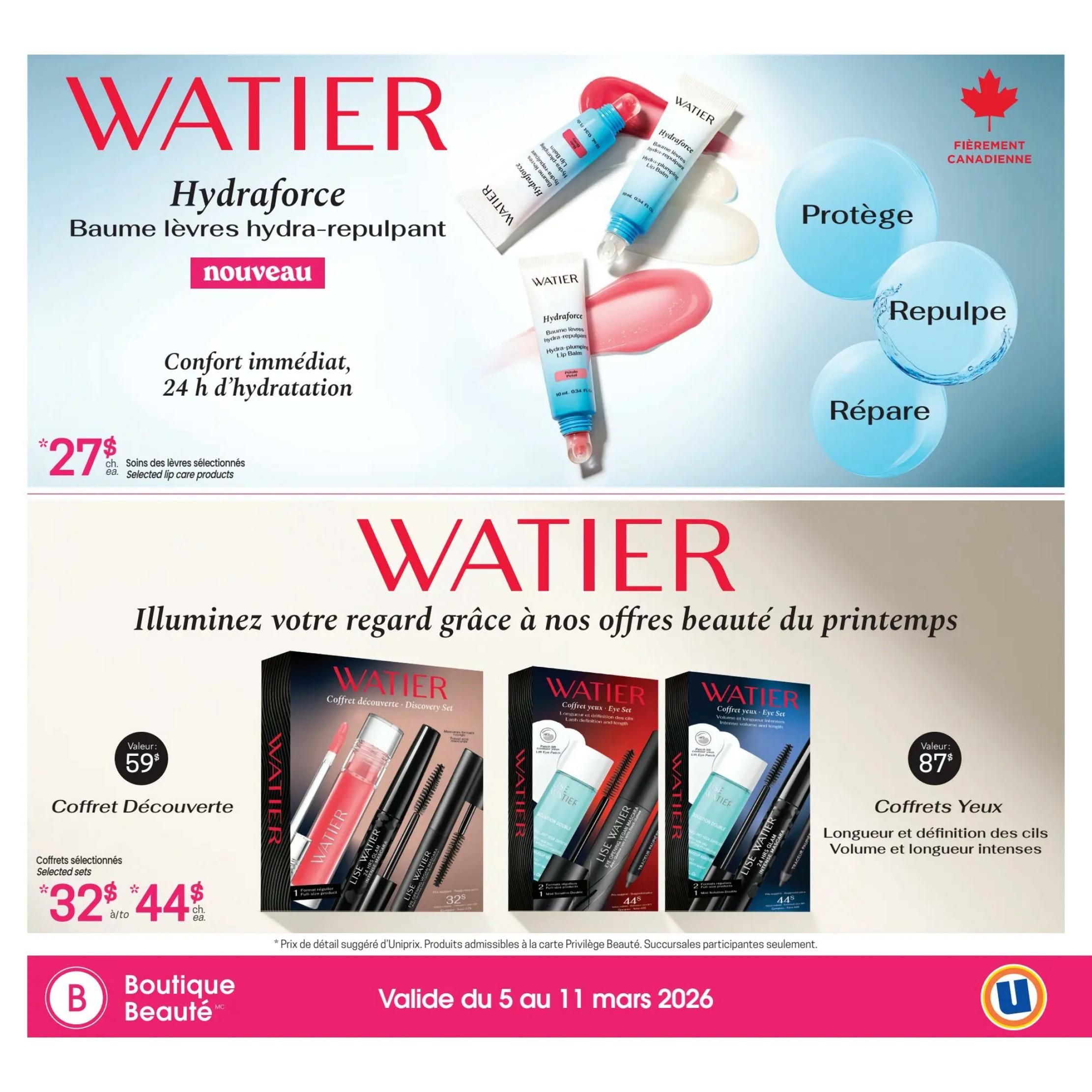 Uniprix Weekly Flyer Specials, Page 11. Featuring Watier Hydraforce lip balm for immediate comfort and 24-hour hydration, available for $27 each for selected lip care products. Also showcasing Watier beauty gift sets for spring: the Discovery Set valued at $59, now on sale for $32 to $44; and Eye Sets, including the Lash Definition and Length set valued at $87, also on sale for $44. These offers are valid from March 5 to March 11, 2026, and are available at Boutique Beauté and participating stores.