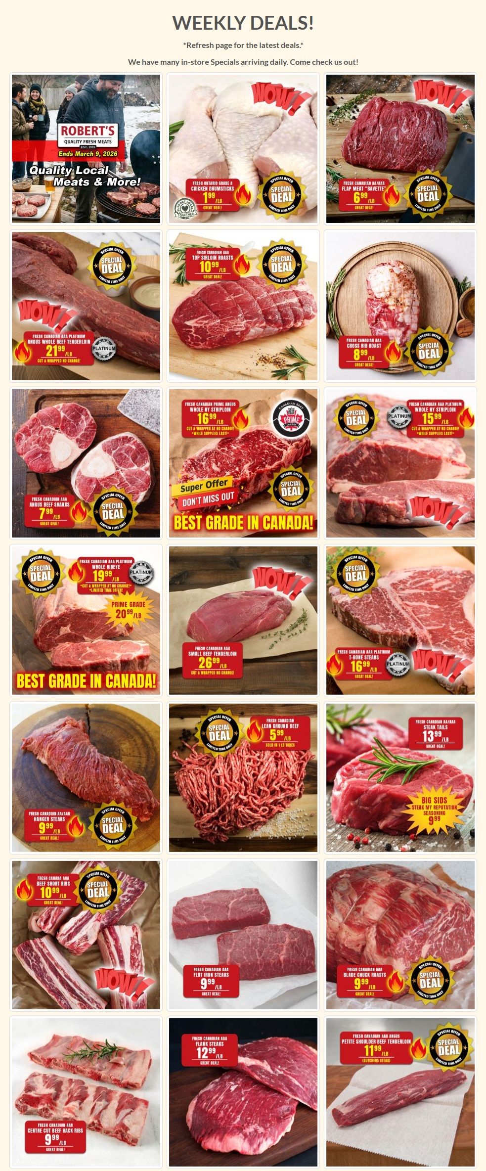 Robert's Quality Fresh Meats Weekly Flyer Specials. Featured products include Fresh Ontario Grade A Chicken Drumsticks for $1.99/lb, Fresh Canadian AAA Flap Meat 'Bavette' for $6.99/lb, and Fresh Canadian AAA Top Sirloin Roasts for $10.99/lb. Also on special are Fresh Canadian AAA Angus Whole Beef Tenderloin Platinum for $21.99/lb, Fresh Canadian AAA Angus Beef Shanks for $7.99/lb, and Fresh Canadian Prime Angus Whole Ribeye for $19.99/lb. Additional deals include Prime Grade beef for $20.99/lb, Fresh Canadian AAA Small Beef Tenderloin for $26.99/lb, Fresh Canadian AAA Platinum T-Bone Steaks for $16.99/lb, Fresh Canadian Lean Ground Beef for $5.99/lb, and Fresh Canadian AAA Steak Tails for $13.99/lb. Other items include Fresh Canadian AAA Beef Short Ribs for $10.99/lb, Fresh Canadian AAA Flat Iron Steaks for $9.99/lb, Fresh Canadian AAA Blade Chuck Roasts for $9.99/lb, Fresh Canadian AAA Flank Steaks for $12.99/lb, and Fresh Canadian AAA Petite Shoulder Beef Tenderloin for $11.99/lb. The flyer is valid from March 2, 2026, to March 9, 2026.