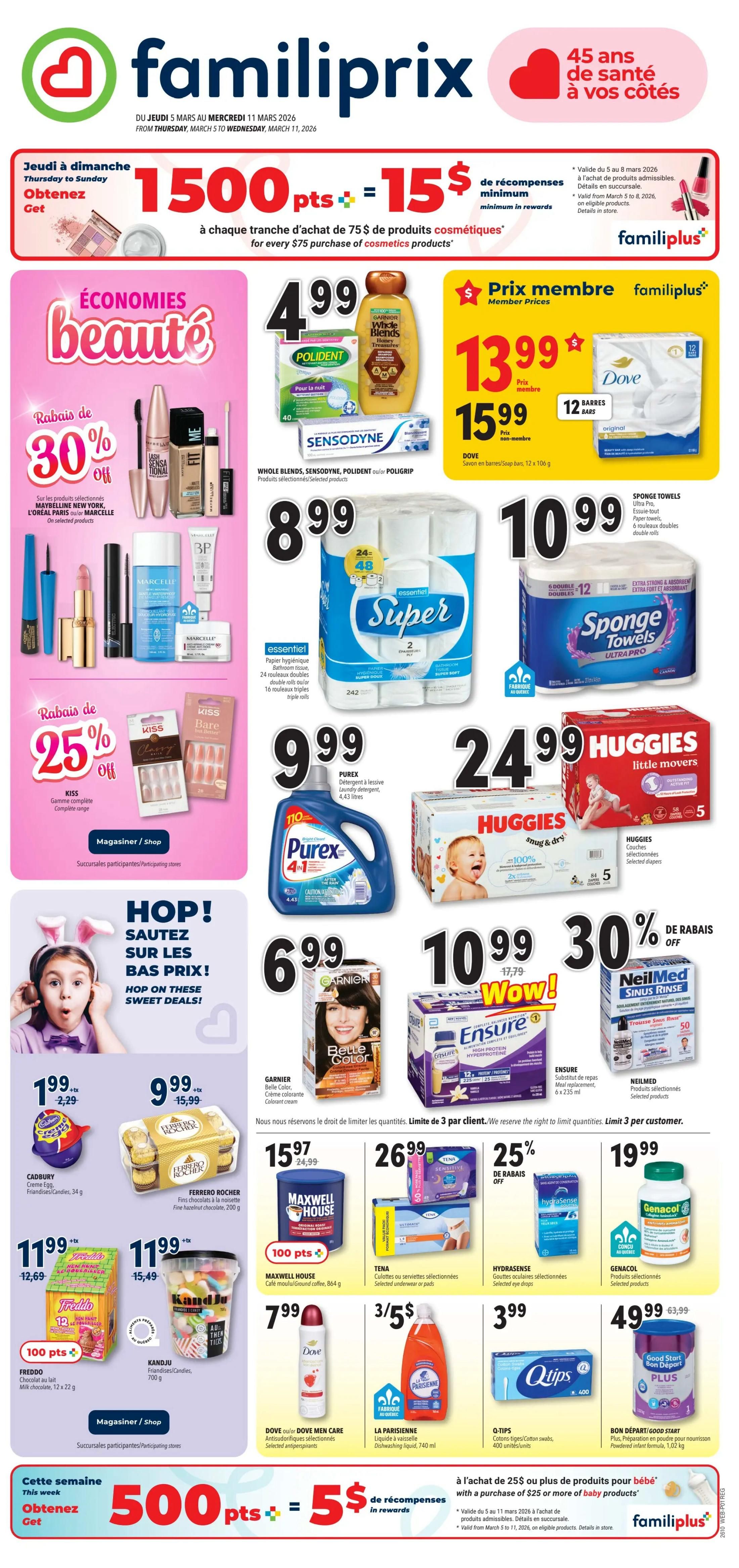 Familiprix flyer for March 5 to March 11, 2026. Get 1500 bonus points (equal to $15 in rewards) for every $75 purchase of cosmetics products. Beauty savings include 30% off Maybelline New York, L'Oréal Paris, and Marcelle selected products, and 25% off KISS complete nail range. Featured products include Whole Blends, Sensodyne, Polident, and Poligrip for $4.99. Dove bar soap (12 bars) is $13.99 for members, regularly $15.99. Essentiel Super bathroom tissue (48 double rolls) is $8.99. Sponge Towels Ultra Pro (12 double rolls) are $10.99. Purex laundry detergent (4.43 litres) is $9.99. Huggies Little Movers diapers are $24.99. Garnier Belle Color hair colour is $6.99. Ensure nutritional drink (6 x 235 ml) is $10.99 with a 30% discount. NeilMed Sinus Rinse is also featured. Sweet deals include Cadbury Creme Egg for $1.99, Ferrero Rocher fine hazelnut chocolates (200 g) for $9.99, Freddo milk chocolate (12 x 22 g) for $11.99, and KandJu Friandises/Candies (700 g) for $11.99. Maxwell House ground coffee (864 g) is $15.97. TENA selected underwear or pads are $26.99. Hydrasense eye drops are featured with a 25% discount. Genacol selected products are $19.99. Dove Men Care antiperspirant is $7.99. La Parisienne dishwashing liquid (740 ml) is 3 for $5. Q-Tips cotton swabs (400 units) are $3.99. Bon Départ/Good Start infant formula (1.02 kg) is $49.99. Get 500 bonus points (equal to $5 in rewards) with a purchase of $25 or more of baby products.