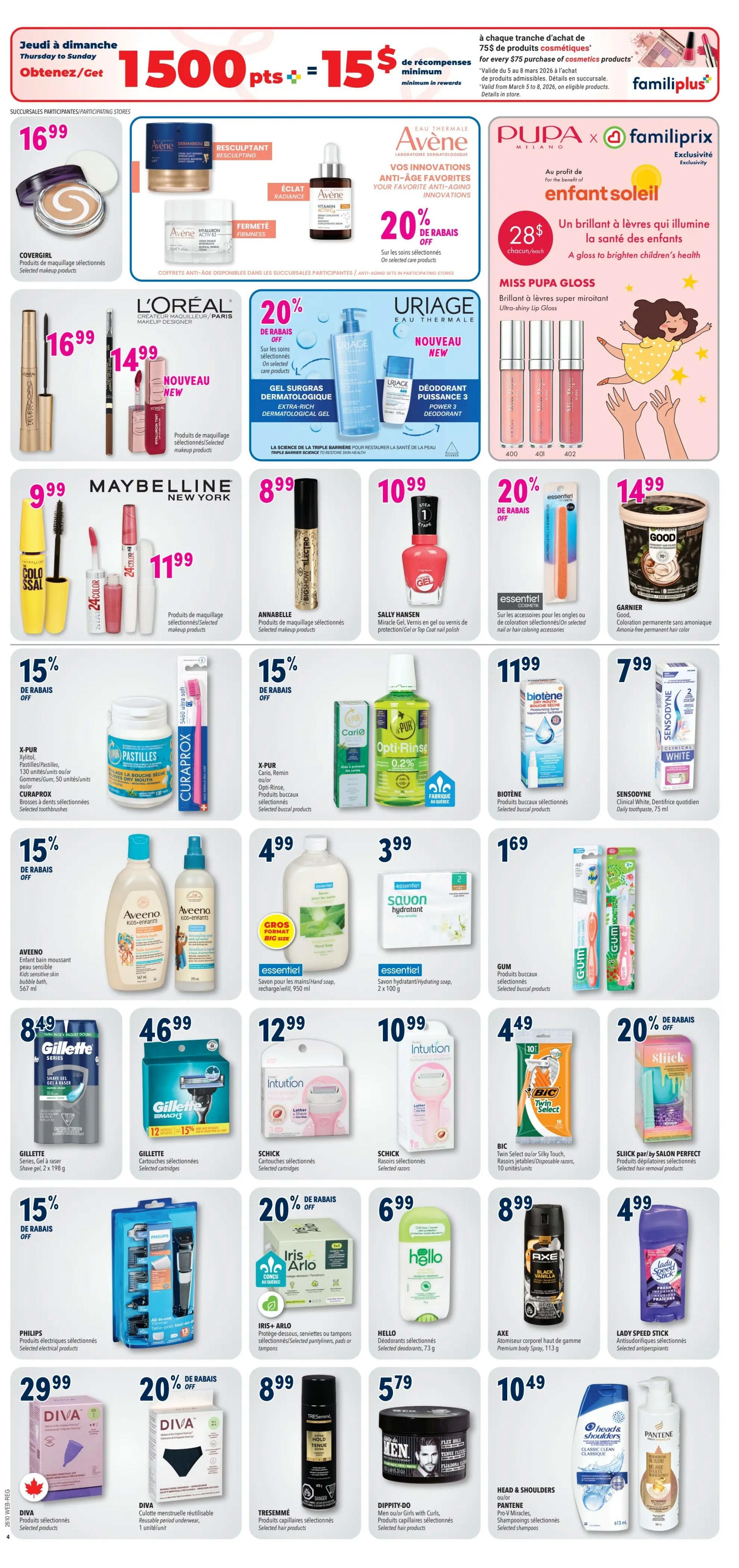 Familiprix weekly flyer specials, page 4. Features a promotion: Get 1500 bonus points for every $75 purchase of cosmetics. Top section highlights Avene anti-aging favorites with 20% off selected care products, and PupA Milano Miss Pupa Gloss for children at $28 each. Also features L'Oréal makeup products starting at $16.99, and Uriage Eau Thermale skincare and deodorant with 20% off selected products. Maybelline New York makeup is available for $11.99. Annabelle makeup products are $8.99. Sally Hansen Miracle Gel nail polish is $10.99. Garnier Nutrisse hair colour is $14.99. Essential brand nail files and hair accessories are 20% off. Biotene dental products are $11.99. Sensodyne toothpaste is $7.99. Curaprox toothbrushes are 15% off. Aveeno baby cleansing wash and lotion are 15% off. Essential brand hand soap is $4.99. Essential brand hydrating soap bars are $3.99. GUM toothbrushes are $1.69. Gillette series shaving gel is $8.49. Gillette Mach3 cartridges are $46.99. Schick Intuition razors and cartridges are $12.99 and $10.99 respectively. BIC Twin Select razors are $4.49. Slick by Salon Perfect hair removal products are 20% off. Philips electric shavers are 15% off. Iris+ Arlo feminine hygiene products are 20% off. Hello deodorant is $6.99. Axe body spray is $8.99. Lady Speed Stick antiperspirant is $4.99. Diva reusable period underwear is 20% off. TRESemmé hair products are $8.99. Dippity-do hair styling products are $5.79. Head & Shoulders shampoo is $10.49. Pantene shampoo is also featured.