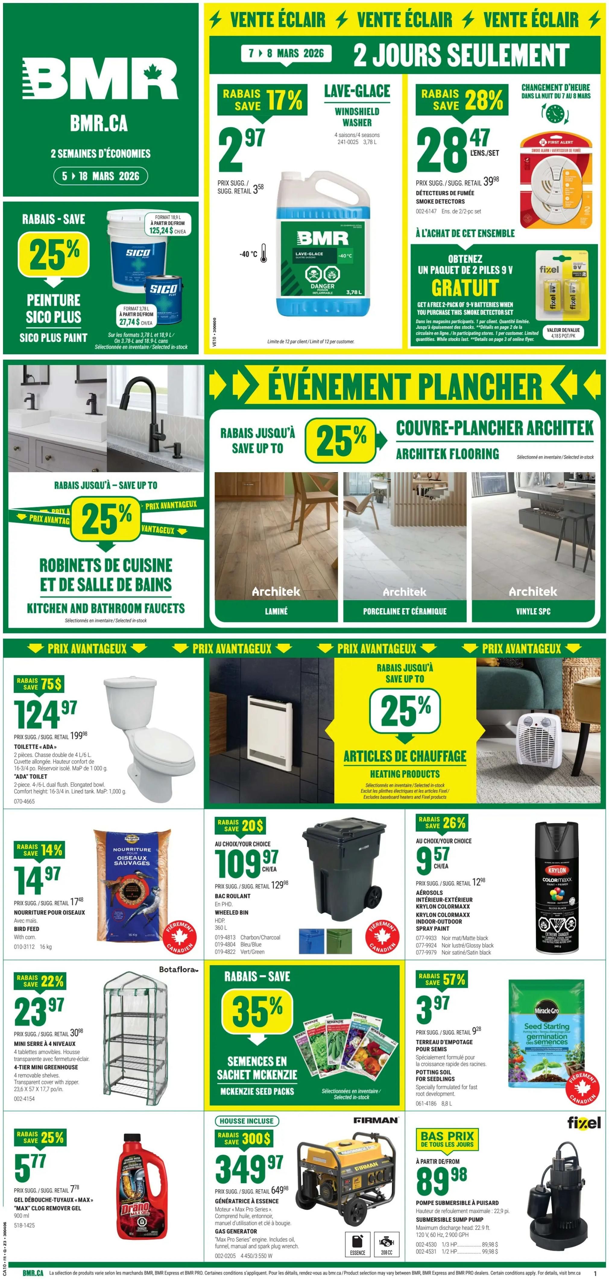 BMR Weekly Flyer Specials page 1. Features include: Save 17% on BMR Windshield Washer Fluid, now $2.97 for 3.78L. Save 28% on First Alert Smoke Detectors, now $28.47 for a 2-pack, with a free 2-pack of 9V batteries when you purchase the smoke detectors. Save 25% on Sico Plus Paint. Save 25% on Kitchen and Bathroom Faucets. Save 25% on Architek Flooring, including Laminate, Porcelain & Ceramic, and Vinyl SPC. Save 75$ on a 2-piece toilet, now $124.97. Save 25% on Heating Products. Save 14% on Botaflora Wild Bird Feed, now $14.97 for 16 kg. Save 20$ on a Wheeled Bin, now $109.97 each. Save 26% on Krylon ColorMaxx Indoor-Outdoor Spray Paint, now $9.57. Save 35% on McKenzie Seed Packs, now $3.97. Save 57% on Miracle-Gro Potting Soil for Seedlings, now $3.97 for 8.8L. Save 22% on a 4-Tier Mini Greenhouse, now $23.97. Save 25% on Drano Max Clog Remover Gel, now $5.77 for 900 ml. Save $300 on a Firman Gas Generator, now $349.97. Save on a Submersible Sump Pump, starting at $89.98.