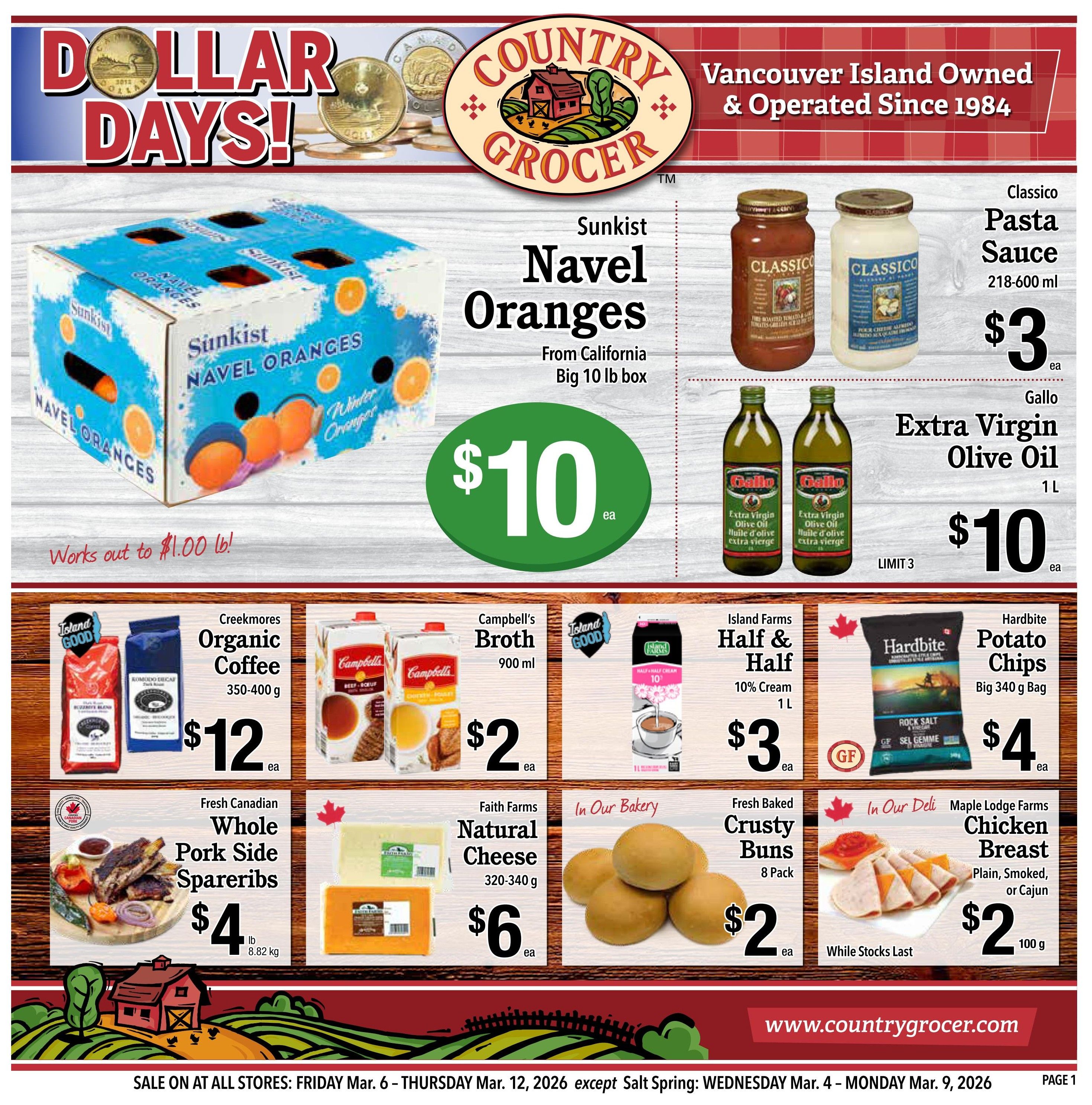 Country Grocer weekly flyer specials, Page 1. Featuring 'Dollar Days!' sale. Sunkist Navel Oranges from California, big 10 lb box for $10. Classico Pasta Sauce, 218-600 ml, for $3. Gallo Extra Virgin Olive Oil, 1 L, for $10 (limit 3). Creekmores Organic Coffee, 350-400 g, for $12. Campbell's Broth, 900 ml, for $2. Island Farms Half & Half 10% Cream, 1 L, for $3. Hardbite Potato Chips, big 340 g bag, for $4. Fresh Canadian Whole Pork Side Spareribs for $4 per lb (8.82 kg). Faith Farms Natural Cheese, 320-340 g, for $6. Fresh Baked Crusty Buns, 8 pack, for $2. Maple Lodge Farms Chicken Breast (Plain, Smoked, or Cajun) for $2 per 100 g. Sale runs Friday, March 6 to Thursday, March 12, 2026.