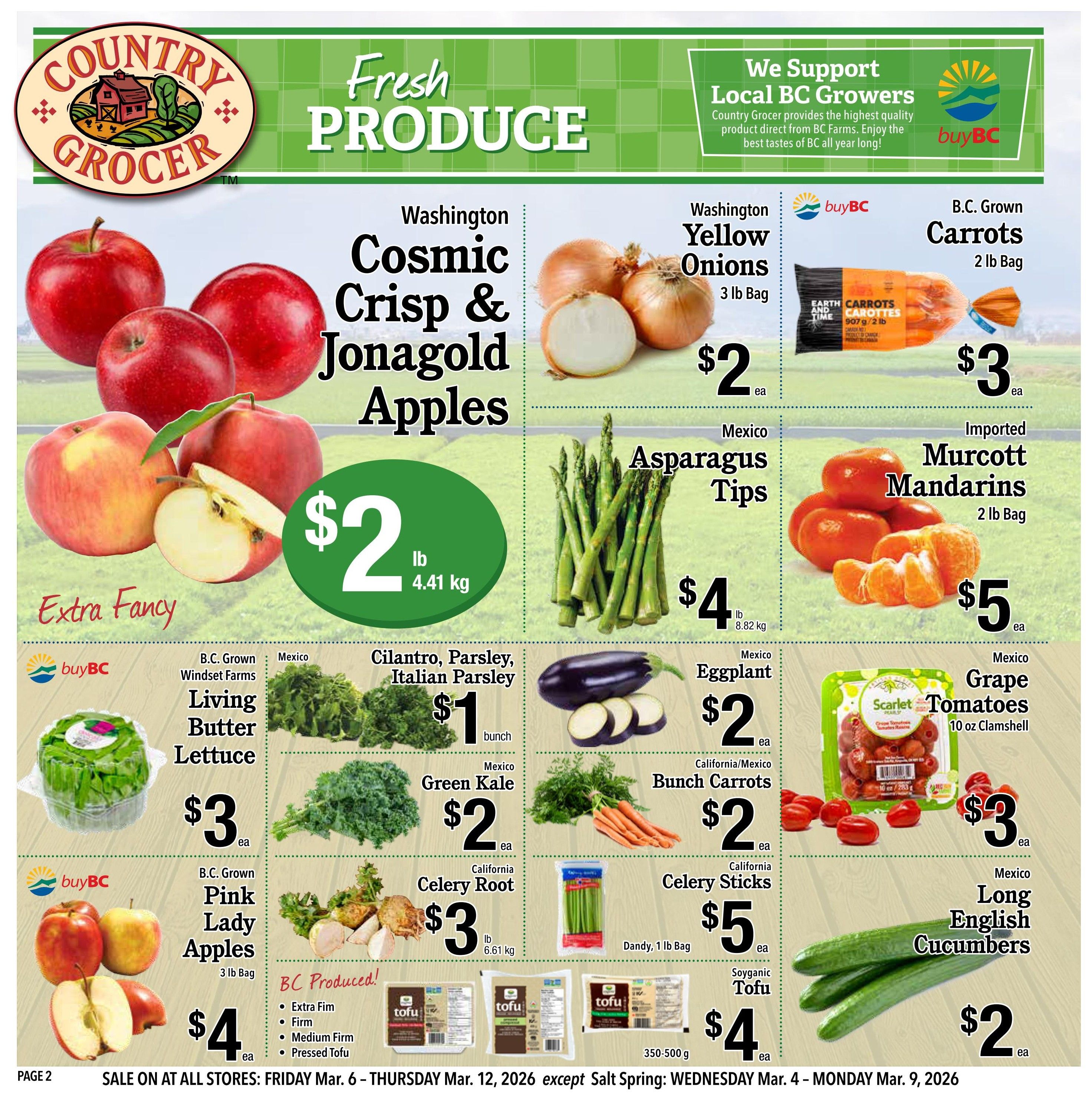 Country Grocer weekly flyer specials page 2 features fresh produce. Washington Cosmic Crisp & Jonagold Apples are $2 per pound (4.41 kg). Washington Yellow Onions are $2 each for a 3 lb bag. B.C. Grown Carrots are $3 for a 2 lb bag. Imported Murcott Mandarins are $5 each for a 2 lb bag. B.C. Grown Windset Farms Living Butter Lettuce is $3 each. Mexico Cilantro, Parsley, and Italian Parsley are $1 per bunch. Mexico Eggplant is $2 each. Mexico Grape Tomatoes are $3 for a 10 oz clamshell. B.C. Grown Pink Lady Apples are $4 each for a 3 lb bag. Mexico Green Kale is $2 each. California Celery Root is $3 per pound (6.61 kg). California Bunch Carrots are $2 each. California Celery Sticks are $5 for a 1 lb bag. Soyganic Tofu is $4 each for 350-500 g packages. Long English Cucumbers from Mexico are $2 each. The flyer is on sale from Friday, March 6 to Thursday, March 12, 2026.