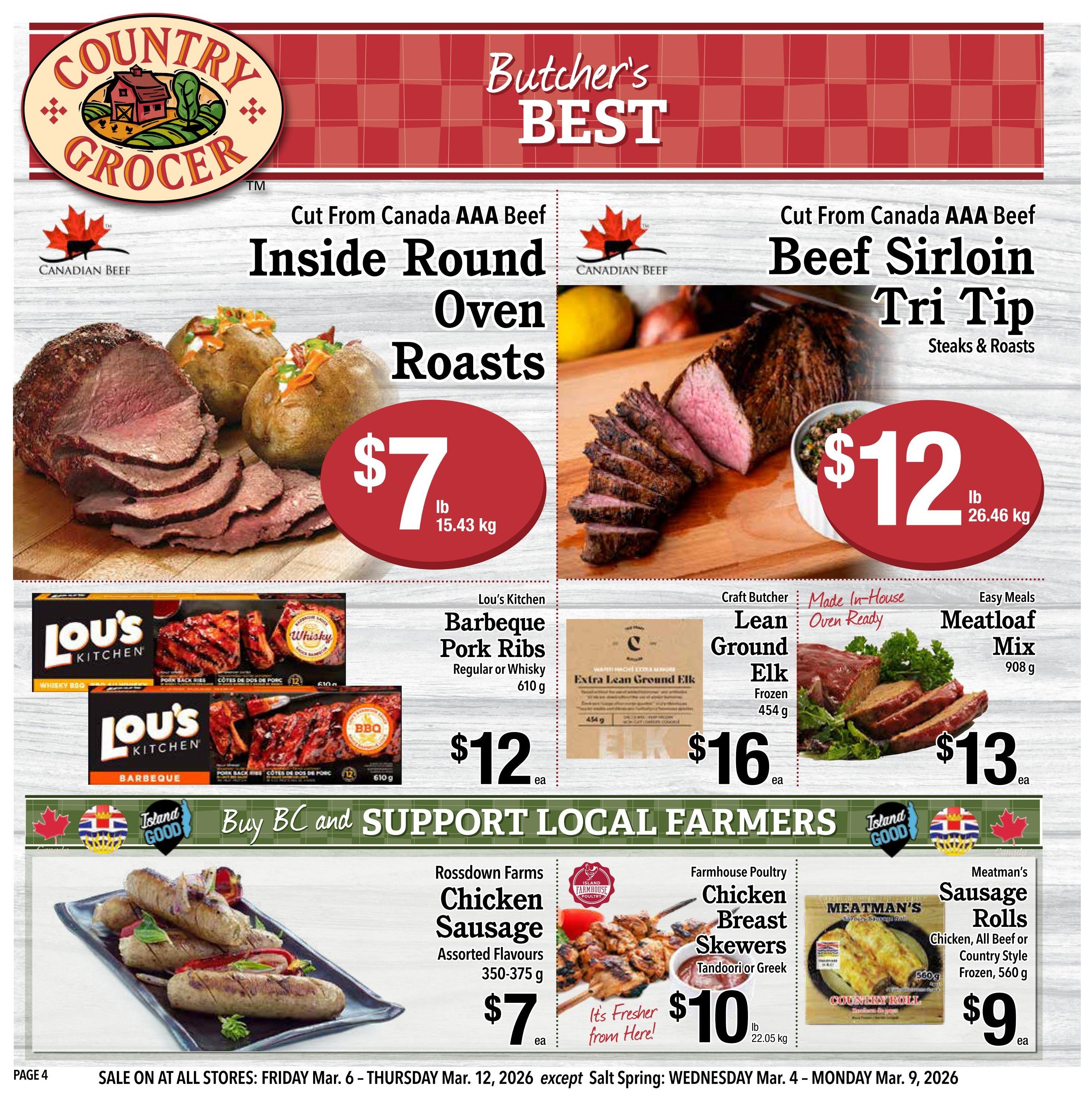 Country Grocer weekly flyer specials page 4 features Butcher's Best cuts including Cut From Canada AAA Beef Inside Round Oven Roasts for $7 per lb and Cut From Canada AAA Beef Sirloin Tri Tip Steaks & Roasts for $12 per lb. Also available are Lou's Kitchen Barbeque Pork Ribs Regular or Whisky flavour for $12 each, Craft Butcher Lean Ground Elk Frozen for $16 each, and Made-In-House Oven Ready Meatloaf Mix for $13 each. Featured local farmer products include Rossdown Farms Chicken Sausage Assorted Flavours for $7 each, Farmhouse Poultry Chicken Breast Skewers Tandoori or Greek for $10 each, and Meatman's Sausage Rolls Chicken, Beef or Country Style Frozen for $9 each. The flyer highlights 'Buy BC and Support Local Farmers'.