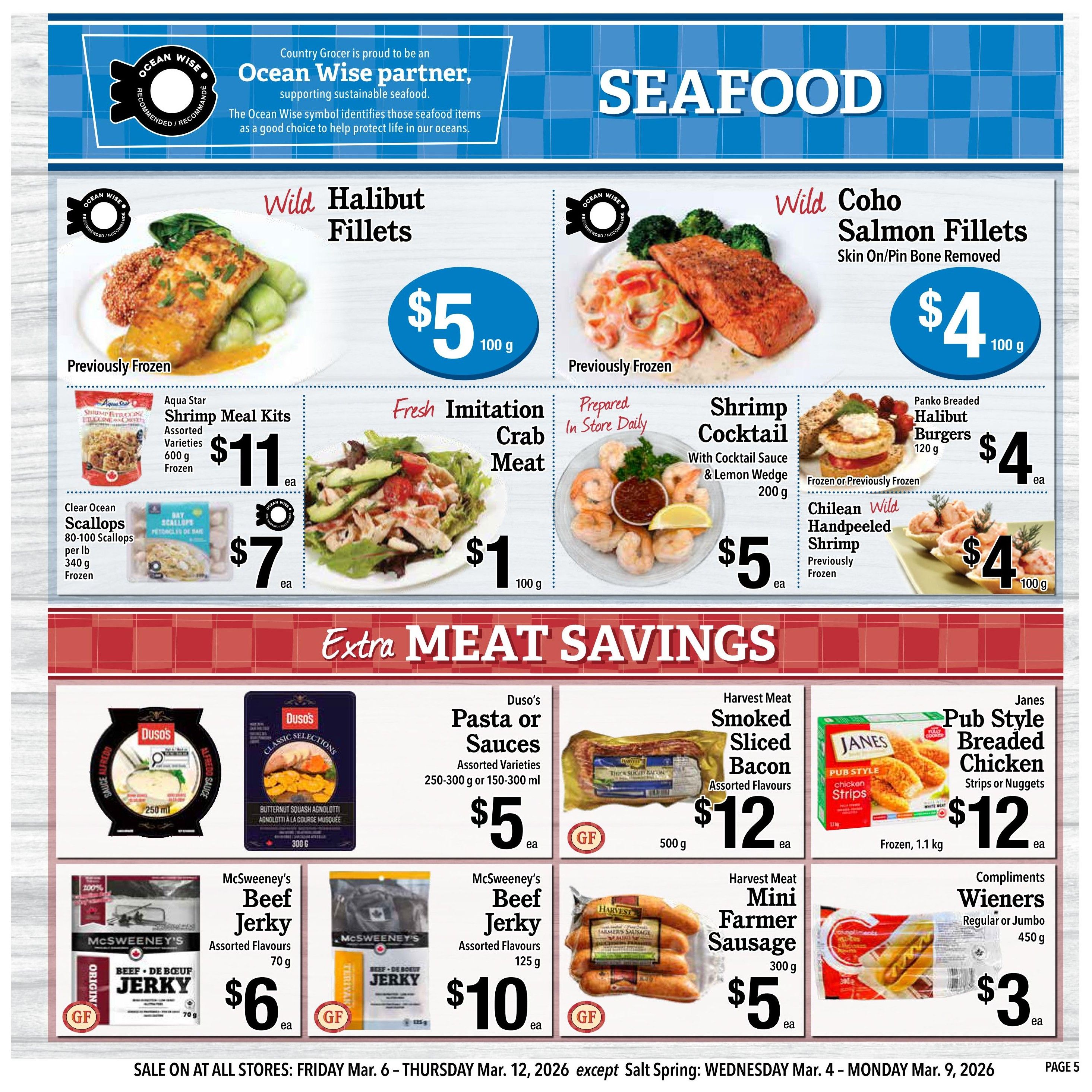 Country Grocer weekly flyer specials page 5, featuring seafood and extra meat savings. Seafood offers include Wild Halibut Fillets for $5 per 100g, Wild Coho Salmon Fillets for $4 per 100g, Aqua Star Shrimp Meal Kits in assorted varieties for $11, Clear Ocean Scallops (80-100 count) for $7 per 340g, Fresh Imitation Crab Meat for $1 per 100g, Shrimp Cocktail with sauce for $5, and Panko Breaded Halibut Burgers for $4. Also available are Frozen or Previously Frozen Chilean Wild Handpeeled Shrimp for $4 per 100g. Extra Meat Savings include Duso's Pasta or Sauces in assorted varieties for $5, Harvest Meat Smoked Sliced Bacon for $12 per 500g, McSweeney's Beef Jerky in assorted flavours for $6 (70g) and $10 (125g), Janes Pub Style Breaded Chicken Strips or Nuggets for $12 per 1.1kg, Harvest Meat Mini Farmer Sausage for $5 per 300g, and Compliments Wieners (regular or jumbo) for $3 per 450g. Sale runs Friday, March 6 to Thursday, March 12, 2026, except Salt Spring: Wednesday, March 4 to Monday, March 9, 2026.