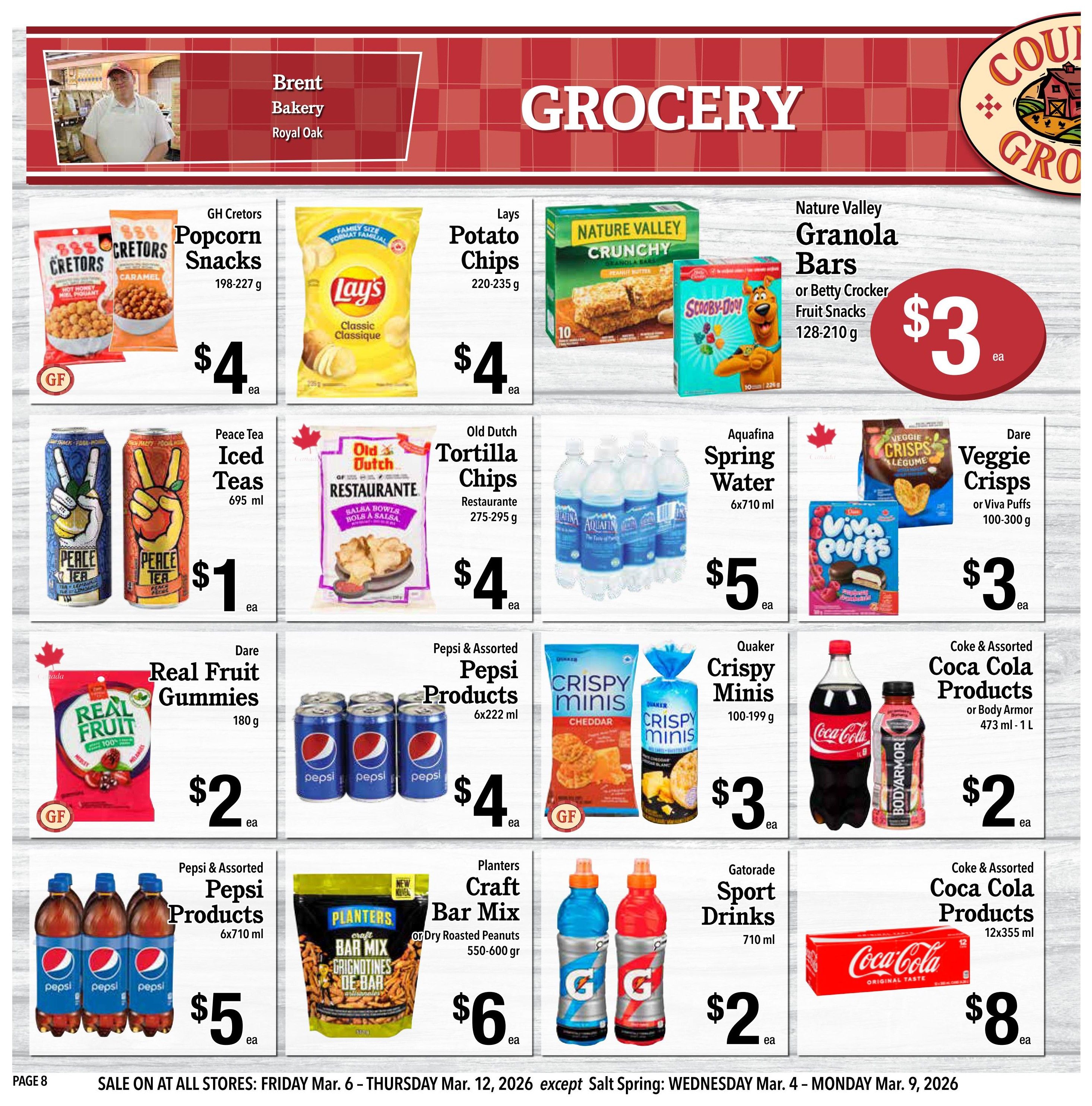 Country Grocer weekly flyer specials page 8 features Brent Bakery Royal Oak. Grocery items on sale include GH Cretors Popcorn Snacks for $4, Lay's Potato Chips for $4, Nature Valley Granola Bars or Betty Crocker Fruit Snacks for $3, and Dare Veggie Crisps or Viva Puffs for $3. Also featured are Peace Tea Iced Teas for $1, Old Dutch Tortilla Chips for $4, Aquafina Spring Water 6x710 ml for $5, and Quaker Crispy Minis for $3. Additionally, Dare Real Fruit Gummies are $2, Pepsi & Assorted Pepsi Products 6x222 ml are $4, Coke & Assorted Coca Cola Products or Body Armor 473 ml - 1 L are $2. Lower down, Pepsi & Assorted Pepsi Products 6x710 ml are $5, Planters Craft Bar Mix or Dry Roasted Peanuts 550-600 gr are $6, Gatorade Sport Drinks 710 ml are $2, and Coke & Assorted Coca Cola Products 12x355 ml are $8. Sale runs Friday, March 6 to Thursday, March 12, 2026, with exceptions for Salt Spring.