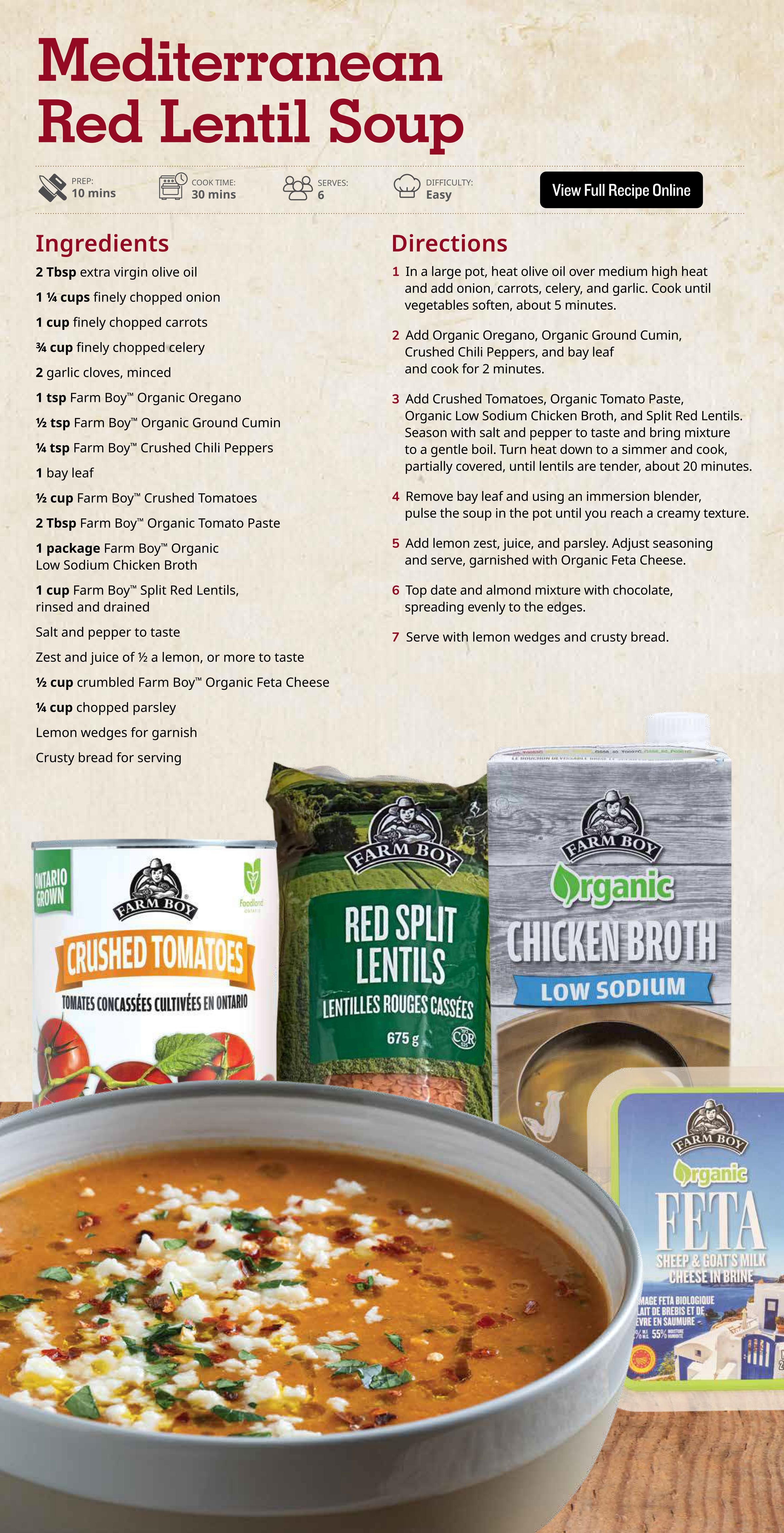 Farm Boy weekly flyer specials page 5 features a recipe for Mediterranean Red Lentil Soup. The recipe requires ingredients such as Farm Boy Organic Oregano, Farm Boy Organic Ground Cumin, Farm Boy Crushed Tomatoes, Farm Boy Organic Tomato Paste, Farm Boy Organic Low Sodium Chicken Broth, Farm Boy Split Red Lentils, and Farm Boy Organic Feta Cheese. The page also displays images of Farm Boy Crushed Tomatoes, Farm Boy Red Split Lentils, Farm Boy Organic Chicken Broth, and Farm Boy Organic Feta Cheese. The recipe is described as easy to make with a prep time of 10 minutes and a cook time of 30 minutes, serving 6 people.
