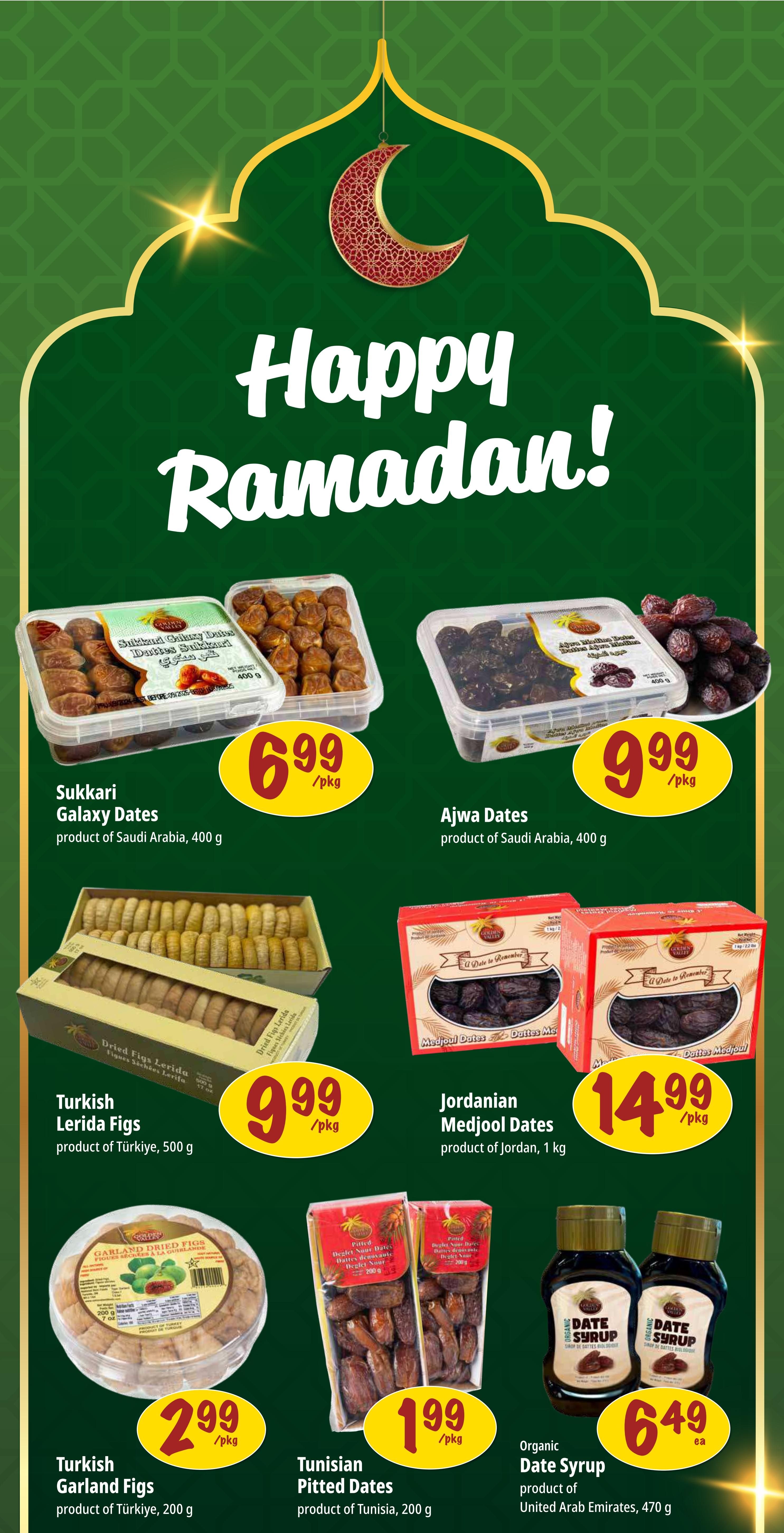 Farm Boy weekly flyer specials page 7 features a Happy Ramadan theme with various date products and date syrup. Featured items include Sukkari Galaxy Dates from Saudi Arabia for $6.99/pkg, Ajwa Dates from Saudi Arabia for $9.99/pkg, Turkish Lerida Figs from Türkiye for $9.99/pkg, and Jordanian Medjool Dates from Jordan for $14.99/pkg. Also available are Turkish Garland Figs from Türkiye for $2.99/pkg, Tunisian Pitted Dates from Tunisia for $1.99/pkg, and Organic Date Syrup from the United Arab Emirates for $6.49 ea.