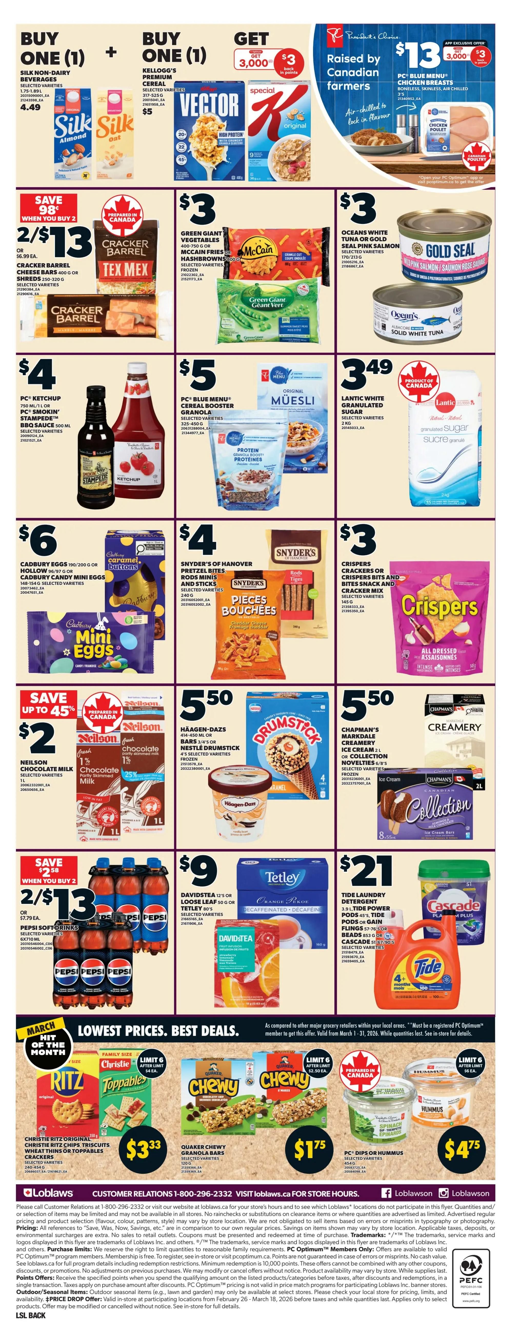 Loblaws weekly flyer specials page 4 features various deals. Buy one Silk non-dairy beverage for $4.49 and get one Kellogg's premium cereal for $5. President's Choice Blue Menu chicken breasts are $13 with 3,000 bonus PC Optimum points. Save $3 on Cracker Barrel cheese bars or shredded cheese, now 2 for $13. McCain frozen vegetables or hashbrowns are $3. Gold Seal tuna is $3. PC Ketchup or Stampede BBQ sauce is $4. PC Blue Menu Cereal Booster Granola is $5. Lantic White Granulated Sugar is $3.49. Cadbury Eggs, Hollows, or Mini Eggs are $6. Snyder's of Hanover Pretzel Bites or Crispers are $4. Save up to 45% on Neilson Chocolate Milk, now $2. Häagen-Dazs ice cream bars or Drumstick cones are $5.50. Chapman's Markdale Creamery ice cream is $5.50. Save $2.58 when you buy 2 Pepsi soft drinks, 2 for $13. Davidstea or Tetley tea bags are $9. Tide Laundry Detergent or Cascade dish soap are $21. Lowest Prices Best Deals section includes Christie Ritz Original crackers or Toppables for $3.33. Quaker Chewy Granola Bars are $1.75. PC Dips or Hummus are $4.75.