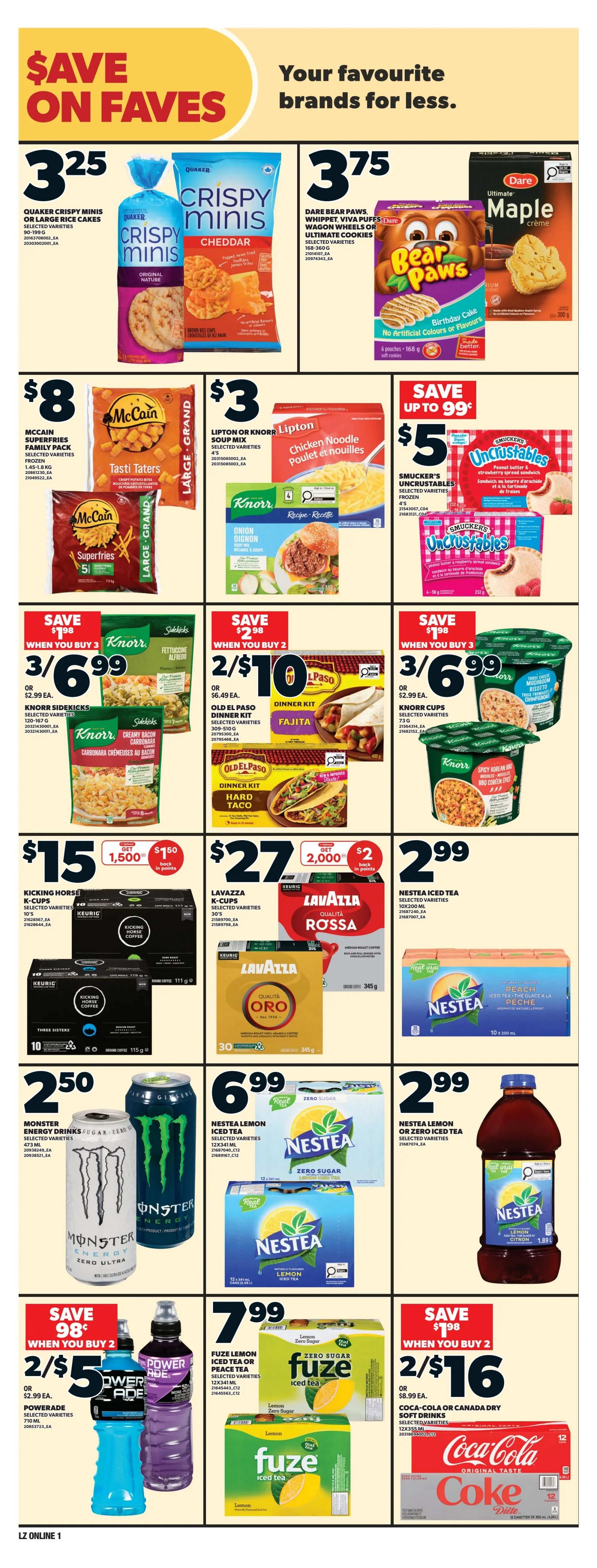 Loblaws weekly flyer specials page 9 features 'Save on Faves' with various brand-name products. Top deals include Quaker Crispy Minis or Large Rice Cakes for $3.25, and Dare Bear Paws, Whippet, Viva Puffs, or Ultimate Cookies for $3.75. McCain Superfries Family Pack is $8. Lipton or Knorr Soup Mix is $3. Smucker's Uncrustables are on sale for $5, with a save up to $0.99 offer. Knorr Sidekicks are 2 for $10 when you buy 2, or $5.99 each. Old El Paso Dinner Kits (Fajita or Hard Taco) are 2 for $10 when you buy 2, or $6.49 each. Knorr Cups are 3 for $6.99 when you buy 3, or $2.99 each. Kicking Horse K-Cups are $15 and include a get 1,500 bonus points offer. Lavazza K-Cups (Qualità Rossa or Oro) are $27 and include a get 2,000 bonus points offer. Nestlé Iced Tea (Lemon or Peach) is $2.99 for a 10x200ml pack. Monster Energy Drinks (selected varieties) are $2.50. Nestlé Lemon Iced Tea (selected varieties) is $6.99 for a 12x341ml pack. Nestlé Lemon or Zero Iced Tea is $2.99 for a 1.89L bottle. Fuze Lemon Iced Tea or Peach Tea is 2 for $5 when you buy 2, or $2.99 each. Coca-Cola or Canada Dry Soft Drinks are 2 for $16 when you buy 2, or $8.99 each.