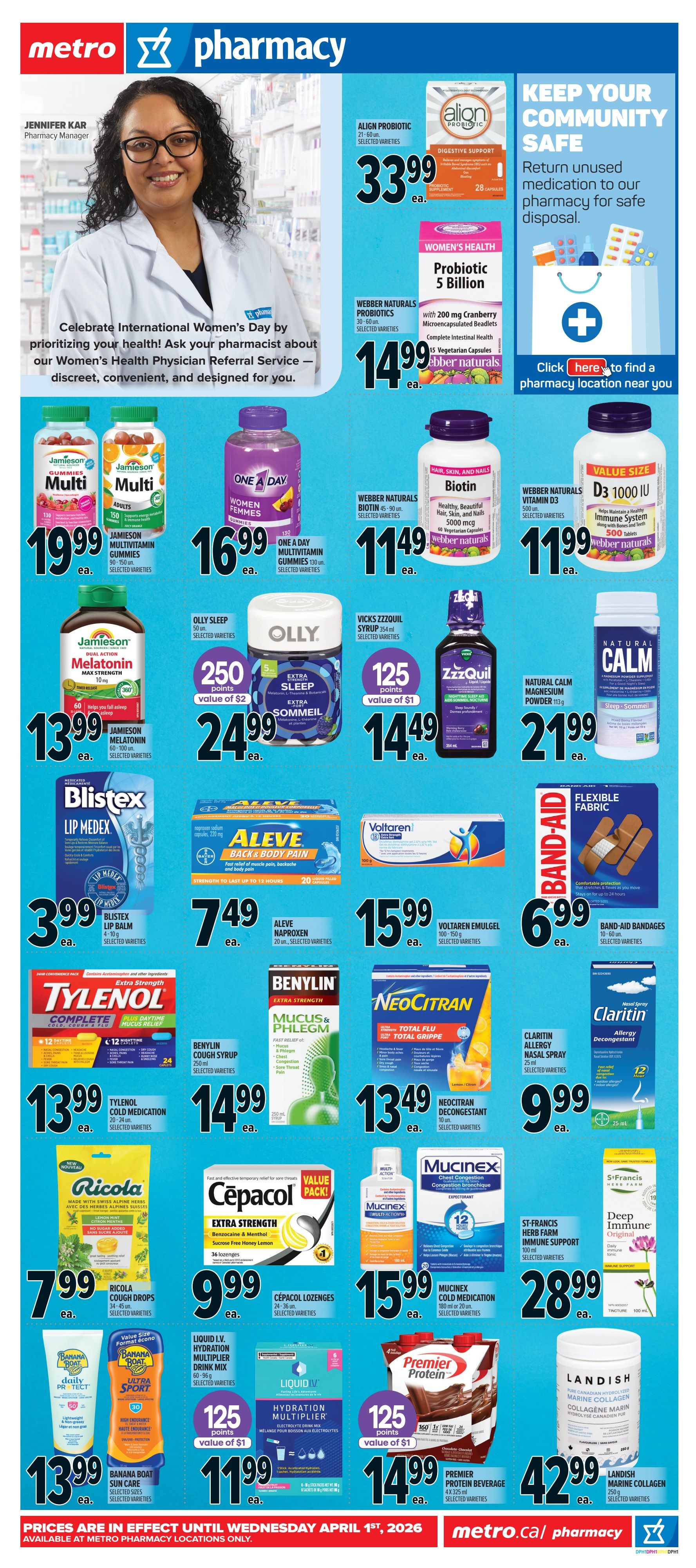 Metro Pharmacy flyer for Ontario, featuring a promotion for International Women's Day with a message from Pharmacy Manager Jennifer Kar. Featured products include Align Probiotic for $33.99, Webber Naturals Probiotics 5 Billion for $14.99, Jamieson Multivitamin Gummies for $19.99, One A Day Multivitamin Gummies for $16.99, Webber Naturals Biotin for $11.49, Webber Naturals Vitamin D3 1000 IU for $11.99, Jamieson Melatonin for $13.99, Olly Sleep Extra Sommeil for $24.99 with 250 points (value of $2), Vick's ZzzQuil Syrup for $14.49 with 125 points (value of $1), Blistex Lip Medex for $3.99, Aleve Back & Body Pain Naproxen for $7.49, Voltaren Emulgel for $15.99, Band-Aid Flexible Fabric bandages for $6.99, Tylenol Cold Medication for $13.99, Benylin Cough Syrup for $14.99, NeoCitran Decongestant for $13.49, Ricola Cough Drops for $7.99, Cepacol Lozenges for $9.99, Mucinex Cold Medication for $15.99, St. Francis Herb Farm Immune Support for $28.99, Banana Boat Sun Care for $13.99, Liquid I.V. Hydration Multiplier Drink Mix for $11.99 with 125 points (value of $1), Premier Protein Beverage for $14.99 with 125 points (value of $1), and Landish Marine Collagen for $42.99. Prices are in effect until Wednesday, April 1st, 2026, available at Metro pharmacy locations only.