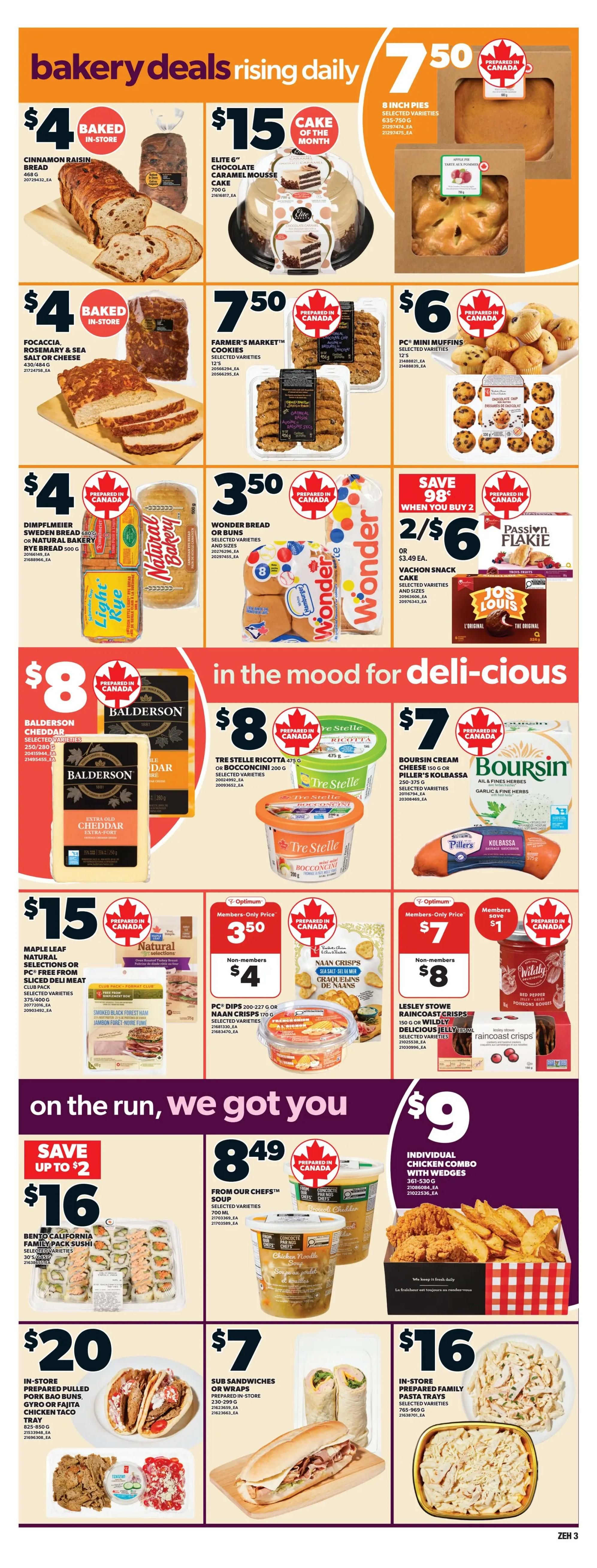 Zehrs weekly flyer specials page 6 features bakery deals including Cinnamon Raisin Bread for $4, Elite 6' Chocolate Caramel Mousse Cake for $15, and 8-inch Pies for $7.50. Also available are Focaccia, Rosemary & Sea Salt or Cheese bread for $4, Farmer's Market Cookies for $7.50, and PC Mini Muffins for $6. Wonder Bread or Buns are $3.50. Save 98 cents when you buy 2 Passion Flakie cakes for $6, or Vachon Snack Cakes for $3.49 each. Jos Louis cakes are also featured. Deli-delicious items include Balderson Cheddar Cheese for $8, Tre Stelle Ricotta or Bocconcini for $8, and Boursin Cream Cheese or Piller's Kolbassa for $7. On the run deals include Maple Leaf Natural Selections or PC Sliced Deli Meat Club Packs for $15, PC Dips or Naan Crisps for $3.50 (non-members pay $4), and Lesley Stowe Raincoast Crisps for $7 (non-members pay $8). Save up to $2 on Ben & Florentine Family Pack Sushi for $16. From Our Chefs Soups are $8.49. A Chicken Combo with Wedges is $9. Also featured are In-Store Prepared Pulled Pork Bao Buns, Gyro or Fajita Chicken Tacos for $20, Sub Sandwiches or Wraps for $7, and In-Store Prepared Family Pasta Trays for $16.