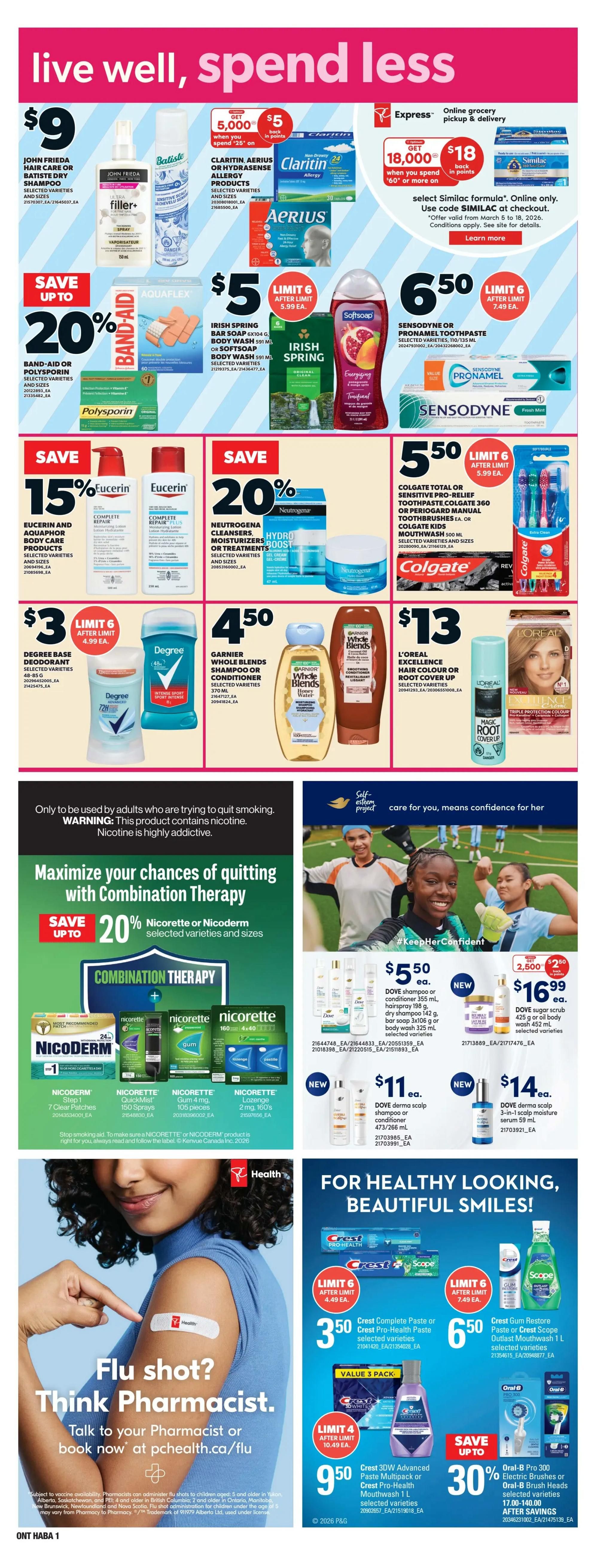 Zehrs weekly flyer specials page 14 features a variety of health and beauty products. Save up to 20% on John Frieda Hair Care or Batiste Dry Shampoo. Claritin, Aerius, or Hydrase Allergy products are $5 with a limit of 5. Irish Spring Bar Soap or Softsoap Body Wash is $5 with a limit of 6. Sensodyne or Pronamel Toothpaste is $6.50 with a limit of 6. Save 15% on Eucerin and Aquaphor Body Care products. Save 20% on Neutrogena Cleansers, Moisturizers, or Boost Oil Treatments. Degree Base Deodorant is $3 with a limit of 6. Garnier Whole Blends Shampoo or Conditioner is $4.50. L'Oreal Excellence Hair Colour or Root Cover Up is $13. The page also promotes combination therapy for quitting smoking, with up to 20% off Nicorette or Nicoderm products, including Nicoderm Step 1, Nicorette QuickMist, Nicorette Gum, and Nicorette Lozenge. For healthy smiles, Crest Complete or Crest Pro-Health Paste or Crest Scope Mouthwash is $3.50 with a limit of 6. Crest Gum Restore Paste or Crest Scope Outlast Mouthwash is $6.50 with a limit of 6. Crest 30W Advanced Paste or Crest Pro-Health Mouthwash is $9.50 with a limit of 4. Save up to 30% on Oral-B Pro 3000 Electric Brushes or Oral-B Brush Heads. Also featured are Dove body wash, hairspray, sugar scrub, scalp shampoo, and dermal scalp moisture serum with various prices and new product tags. A health section promotes flu shots and talking to a pharmacist at pchealth.ca/flu.