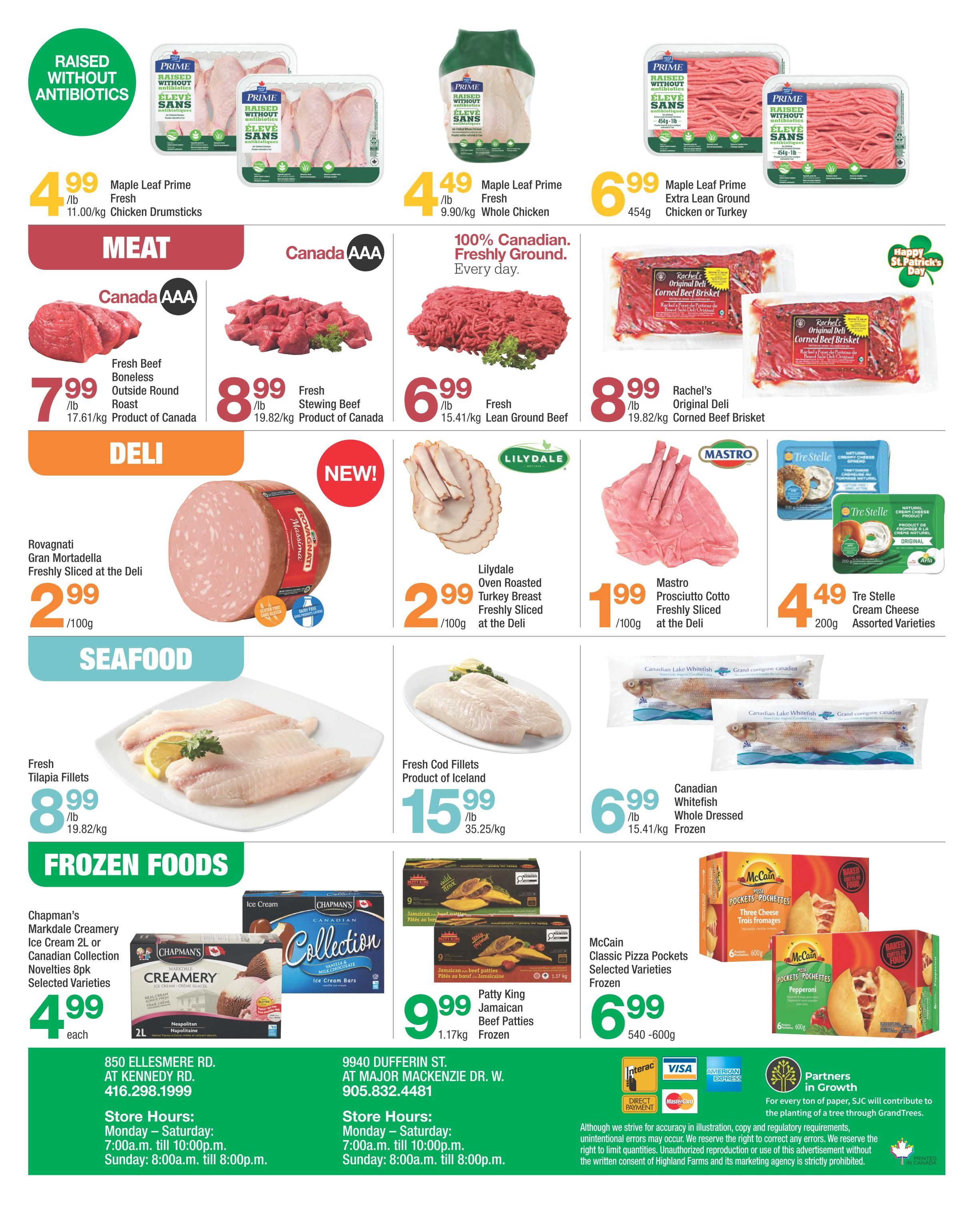 Highland Farms flyer specials page 4 features a variety of meat, deli, seafood, and frozen food items. In the meat section, find Maple Leaf Prime Fresh Chicken Drumsticks for $4.99/lb, Maple Leaf Prime Fresh Whole Chicken for $4.49/lb, and Maple Leaf Prime Extra Lean Ground Chicken or Turkey for $6.99/454g. Also available are Fresh Beef Boneless Outside Round Roast for $7.99/lb, Fresh Stewing Beef for $8.99/lb, 100% Canadian Freshly Ground Beef for $6.99/lb, and Rachel's Original Deli Corned Beef Brisket for $8.99/lb. The deli section offers Rovagnati Gran Mortadella Freshly Sliced for $2.99/100g, Lilydale Oven Roasted Turkey Breast Freshly Sliced for $2.99/100g, and Mastro Prosciutto Cotto Freshly Sliced for $1.99/100g. In seafood, Fresh Tilapia Fillets are $8.99/lb and Fresh Cod Fillets from Iceland are $15.99/lb. Frozen food options include Chapman's Markdale Creamery Ice Cream 2L or Canadian Collection Novelties 8pk for $4.99 each, Patty King 1.17kg Jamaican Beef Patties for $9.99, McCain Classic Pizza Pockets selected varieties for $6.99/540-600g, and Tre Stelle Cream Cheese Assorted Varieties for $4.49/200g. Canadian Whitefish Whole Dressed is $6.99/lb. Store hours and locations for Ellesmere Rd. and Dufferin St. are provided.
