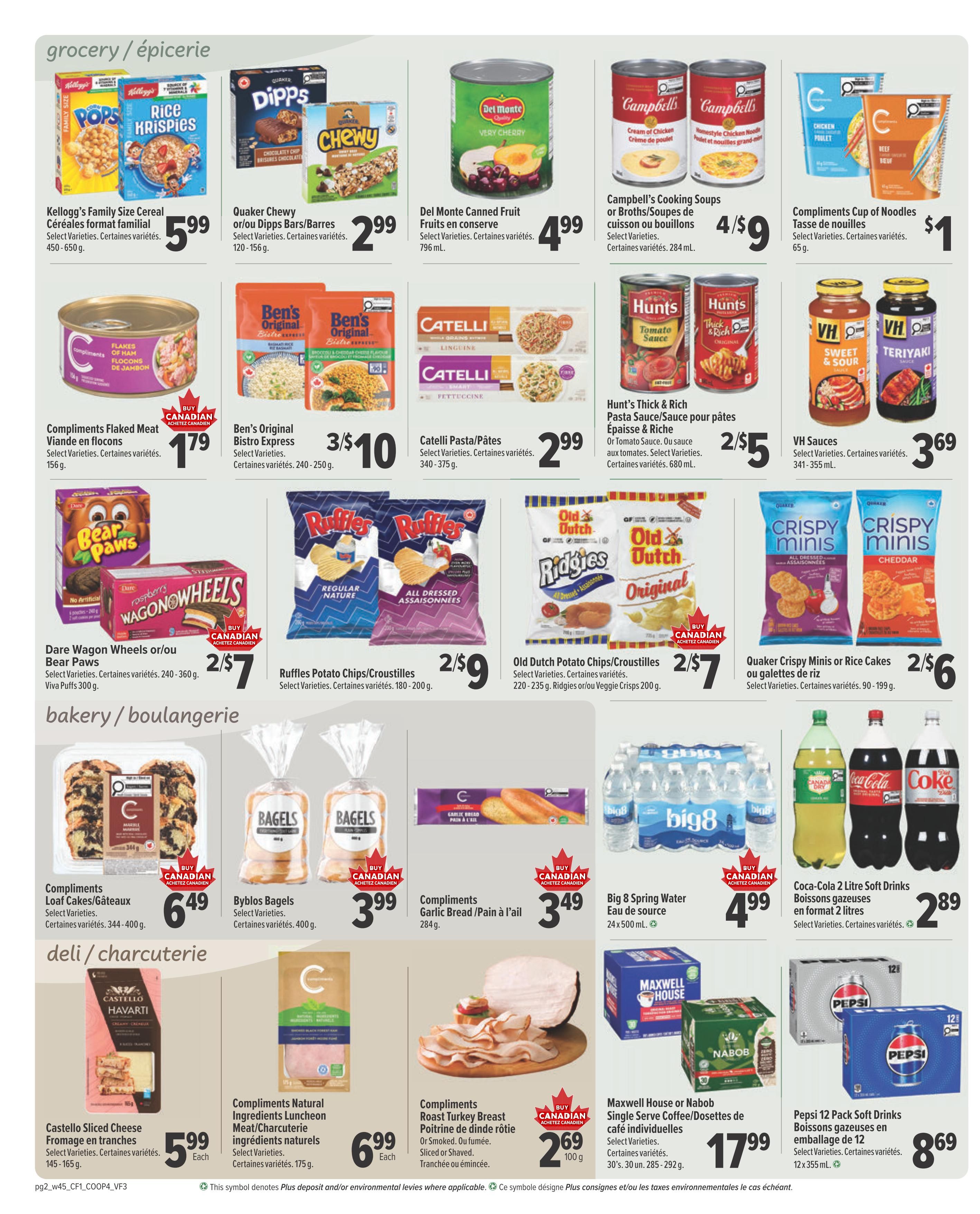 Valufoods weekly flyer specials page 2. Grocery items include Kellogg's Family Size Cereal for $5.99, Quaker Chewy Dipps Bars/Barres for $2.99, Del Monte Canned Fruit for $4.99, and Campbell's Cooking Soups or Broths for 4/$9. Compliments Cup of Noodles are $1. Compliments Flaked Meat is $1.79. Ben's Original Bistro Express is 3/$10. Catelli Pasta/Pâtes are $2.99. Hunt's Thick & Rich Pasta Sauce/Sauce pour pâtes is 2/$5. VH Sauces are $3.69. Dare Wagon Wheels or Bear Paws are 2/$7. Ruffles Potato Chips/Croustilles are 2/$9. Old Dutch Potato Chips/Croustilles are 2/$7. Quaker Crispy Minis or Rice Cakes are 2/$6. Bakery items include Compliments Loaf Cakes/Gâteaux for $6.49, Byblos Bagels for $3.99, and Compliments Garlic Bread/Pain à l'ail for $3.49. Big 8 Spring Water is $4.99. Coca-Cola 2 Litre Soft Drinks are $2.89. Deli/Charcuterie items include Castello Sliced Cheese for $5.99 each, Compliments Natural Ingredients Luncheon Meat/Charcuterie ingredients naturels for $6.99 each, and Compliments Roast Turkey Breast for $2.69 per 100g. Maxwell House or Nabob Single Serve Coffee/Dosettes de café individuelles are $17.99. Pepsi 12 Pack Soft Drinks are $8.69.
