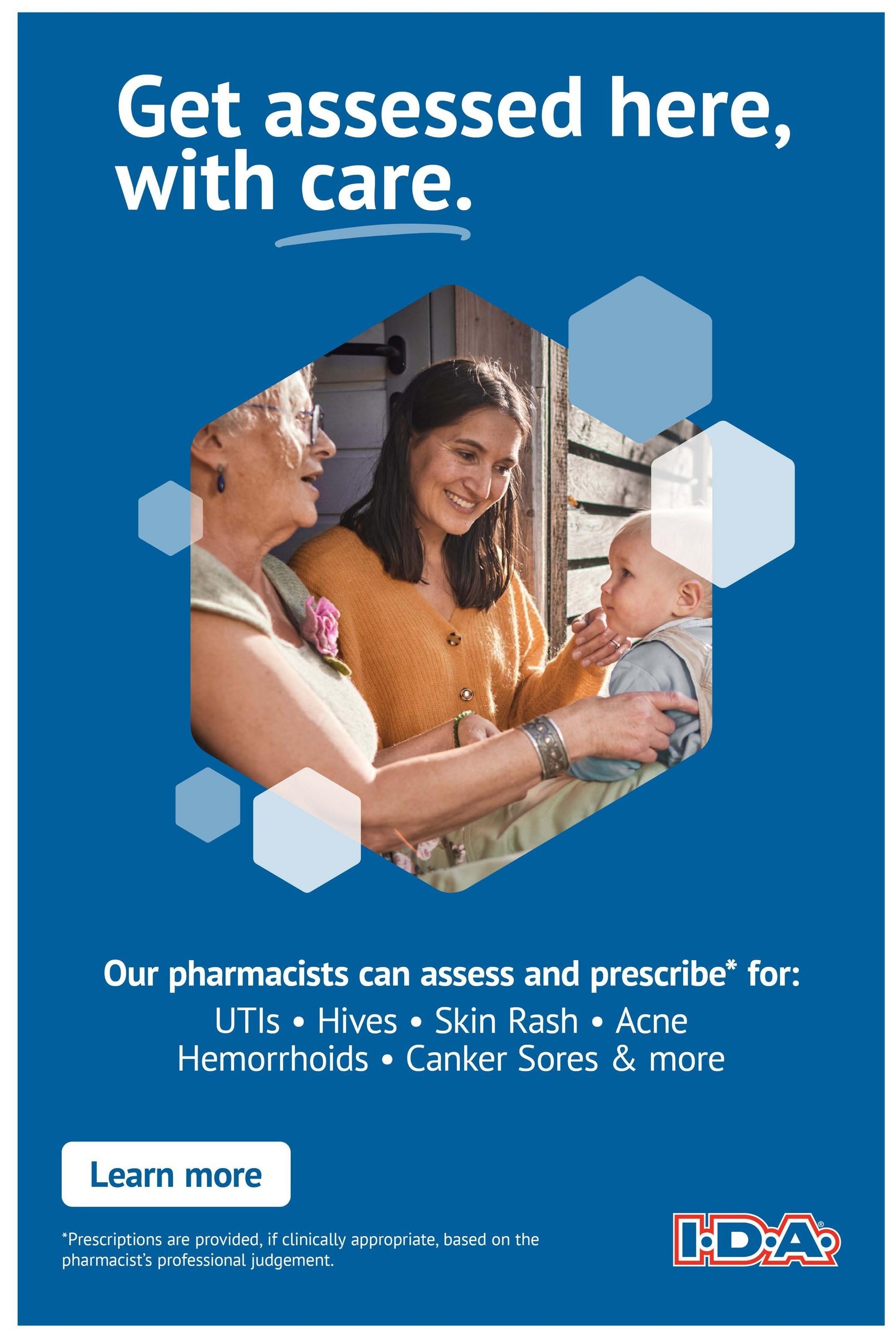 I.D.A. Pharmacy flyer page 7: Get assessed here, with care. Image shows a pharmacist interacting with an elderly woman and a baby. Text states our pharmacists can assess and prescribe for UTIs, Hives, Skin Rash, Acne, Hemorrhoids, Canker Sores & more. A 'Learn more' button is visible. A disclaimer notes that prescriptions are provided if clinically appropriate, based on the pharmacist's professional judgement. The I.D.A. logo is displayed.
