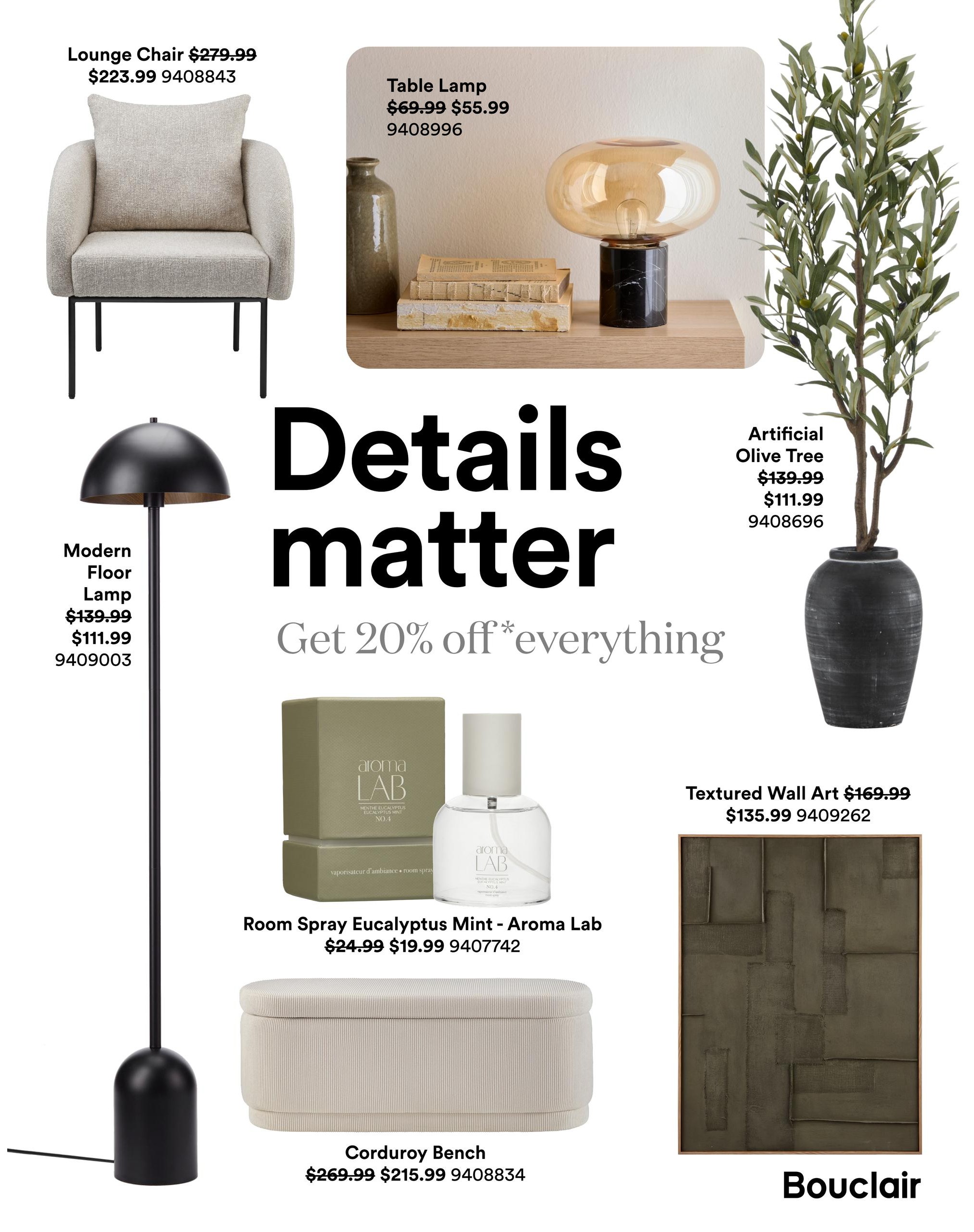 Bouclair weekly flyer specials page 5 features a 'Details matter' theme with 20% off everything. Featured items include a Lounge Chair originally $279.99 now $223.99, a Table Lamp originally $69.99 now $55.99, a Modern Floor Lamp originally $139.99 now $111.99, an Artificial Olive Tree originally $139.99 now $111.99, Aroma Lab Room Spray Eucalyptus Mint originally $24.99 now $19.99, a Textured Wall Art originally $169.99 now $135.99, and a Corduroy Bench originally $269.99 now $215.99.