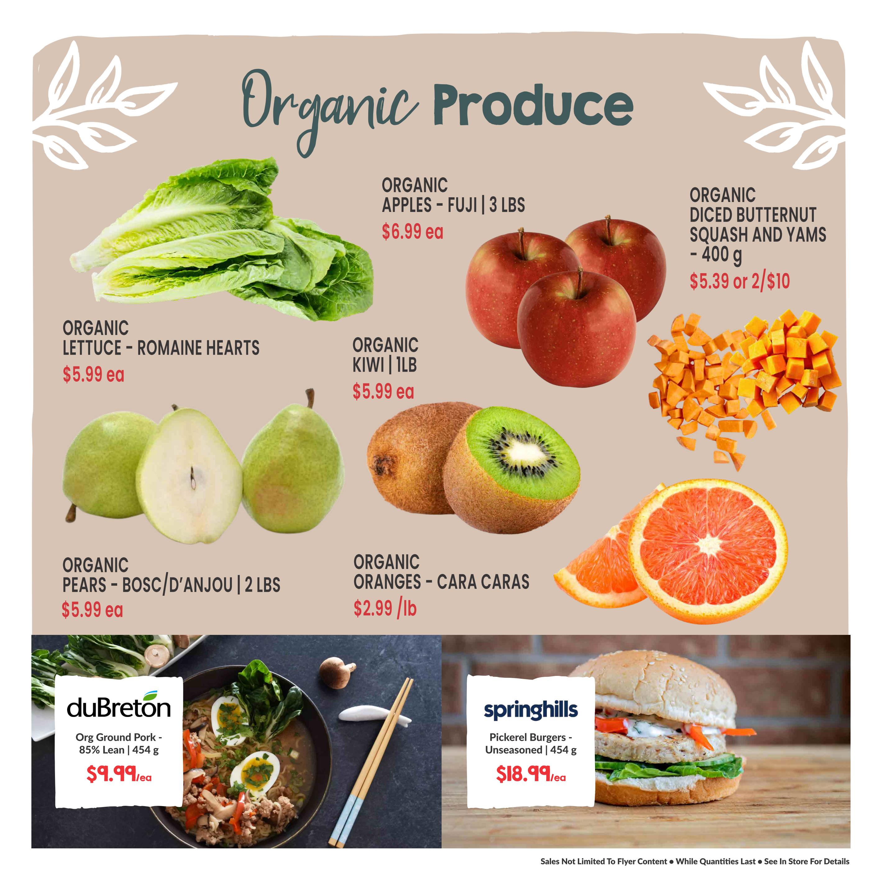 Goodness Me! flyer page 3 features organic produce including Organic Lettuce - Romaine Hearts for $5.99 ea, Organic Pears - Bosc/D'Anjou for $5.99 ea, Organic Apples - Fuji for $6.99 ea, Organic Kiwi - 1lb for $5.99 ea, and Organic Oranges - Cara Caras for $2.99/lb. Also available is Organic Diced Butternut Squash and Yams - 400g for $5.39 or 2/$10. The page also highlights duBreton Organic Ground Pork - 85% Lean | 454 g for $9.99 ea and Springhills Pickerel Burgers - Unseasoned | 454 g for $18.99 ea.