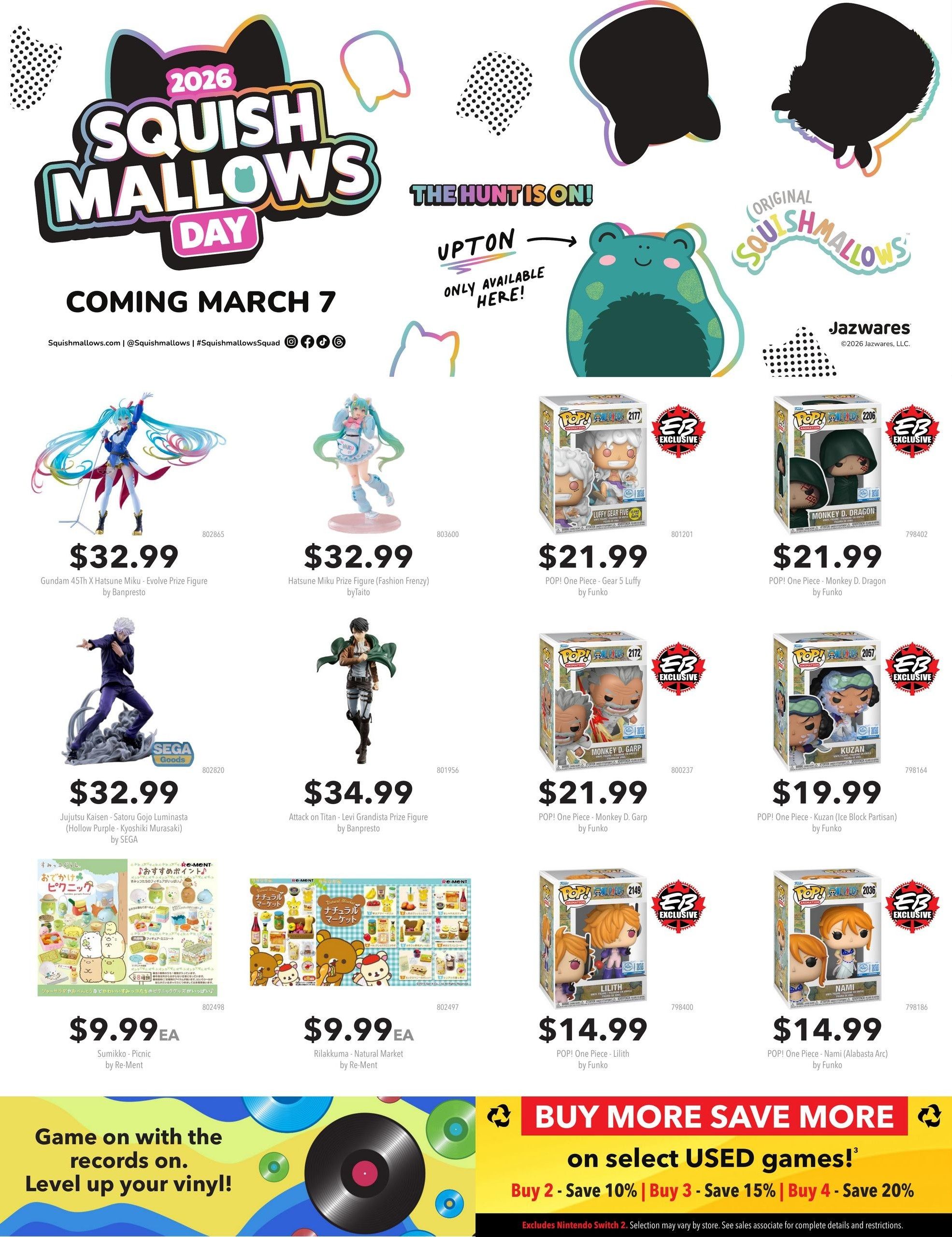 EB Games - GameStop flyer page 7 featuring Squishmallows Day coming March 7. Featured items include Gundam 45th X Hatsune Miku - Evolve Prize Figure by Banpresto for $32.99, Hatsune Miku Prize Figure (Fashion Frenzy) by Taito for $32.99, Jujutsu Kaisen - Satoru Gojo Luminasta (Hollow Purple - Kyioshi Murakami) by SEGA for $32.99, and Attack on Titan - Levi Grandista Prize Figure by Banpresto for $34.99. Also available are Funko POP! figures including One Piece - Gear 5 Luffy for $21.99, One Piece - Monkey D. Dragon for $21.99, One Piece - Monkey D. Garp for $21.99, and POP! One Piece - Kuzan (Ice Block Partisan) for $19.99. All are EB Exclusive. Additionally, there are Re-Ment sets: Sumikko - Picnic for $9.99 EA and Rilakkuma - Natural Market for $9.99 EA. The bottom section advertises a 'Buy More Save More' event on select used games: Buy 2 - Save 10%, Buy 3 - Save 15%, Buy 4 - Save 20%. Excludes Nintendo Switch 2. Selection may vary by store.