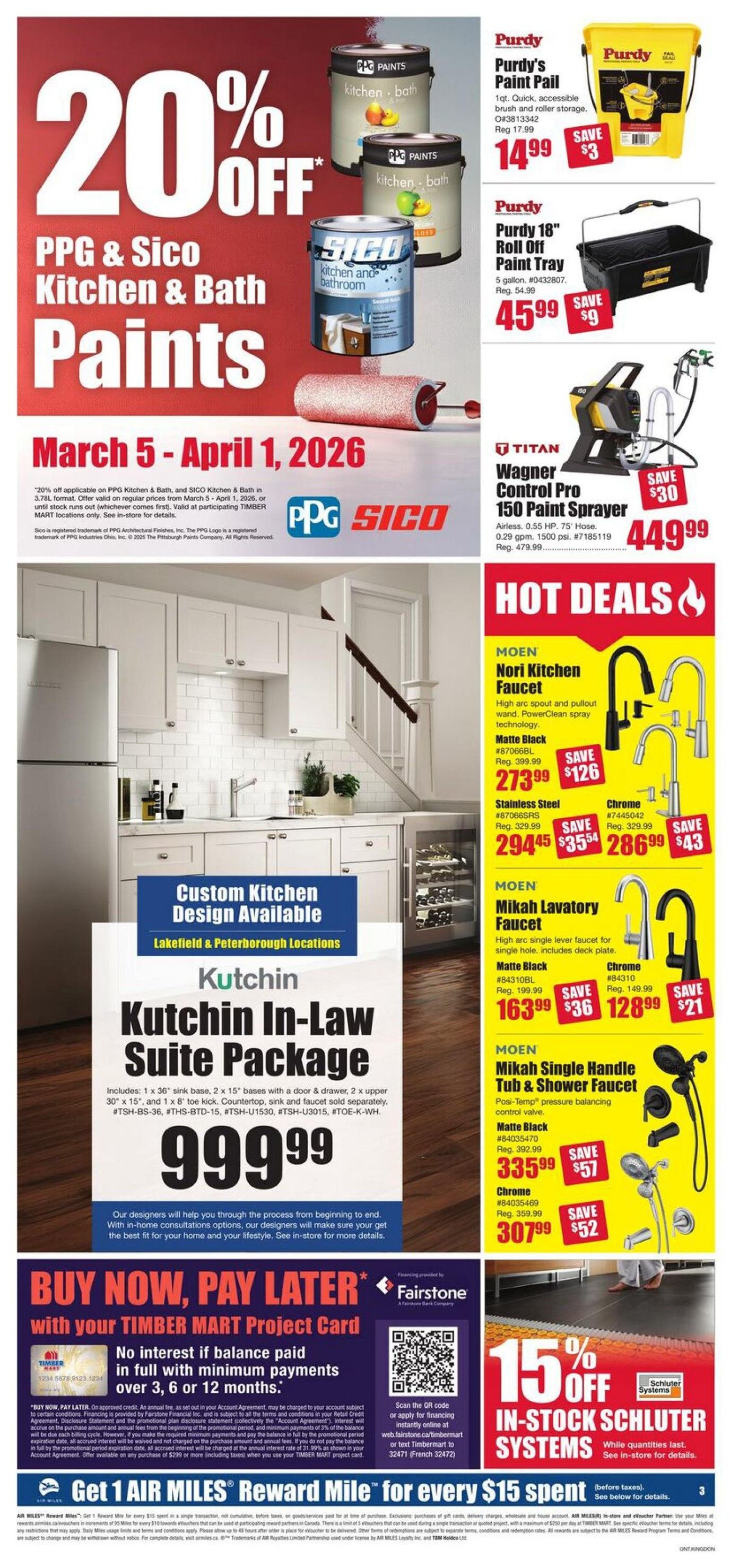 Timber Mart flyer specials page 3, featuring 20% off PPG & Sico Kitchen & Bath Paints from March 5 - April 1, 2026. Also on sale is the Purdy Paint Pail for $14.99 (save $3) and the Purdy 18' Roll Off Paint Tray for $45.99 (save $9). The Titan Wagner Control Pro 150 Paint Sprayer is $449.99 (save $30). Hot Deals include the Moen Nori Kitchen Faucet in Matte Black for $273.99 (save $126) and in Chrome for $286.99 (save $43). The Moen Mikah Lavatory Faucet in Matte Black is $163.99 (save $36) and in Chrome is $128.99 (save $21). The Moen Mikah Single Handle Tub & Shower Faucet in Matte Black is $335.99 (save $57) and in Chrome is $307.99 (save $52). A Kutchin In-Law Suite Package is available for $999.99. Special financing is available with the Timber Mart Project Card with no interest if paid in full with minimum payments over 3, 6, or 12 months. Get 1 AIR MILES Reward Mile for every $15 spent. Also, get 15% off in-stock Schluter Systems while quantities last.