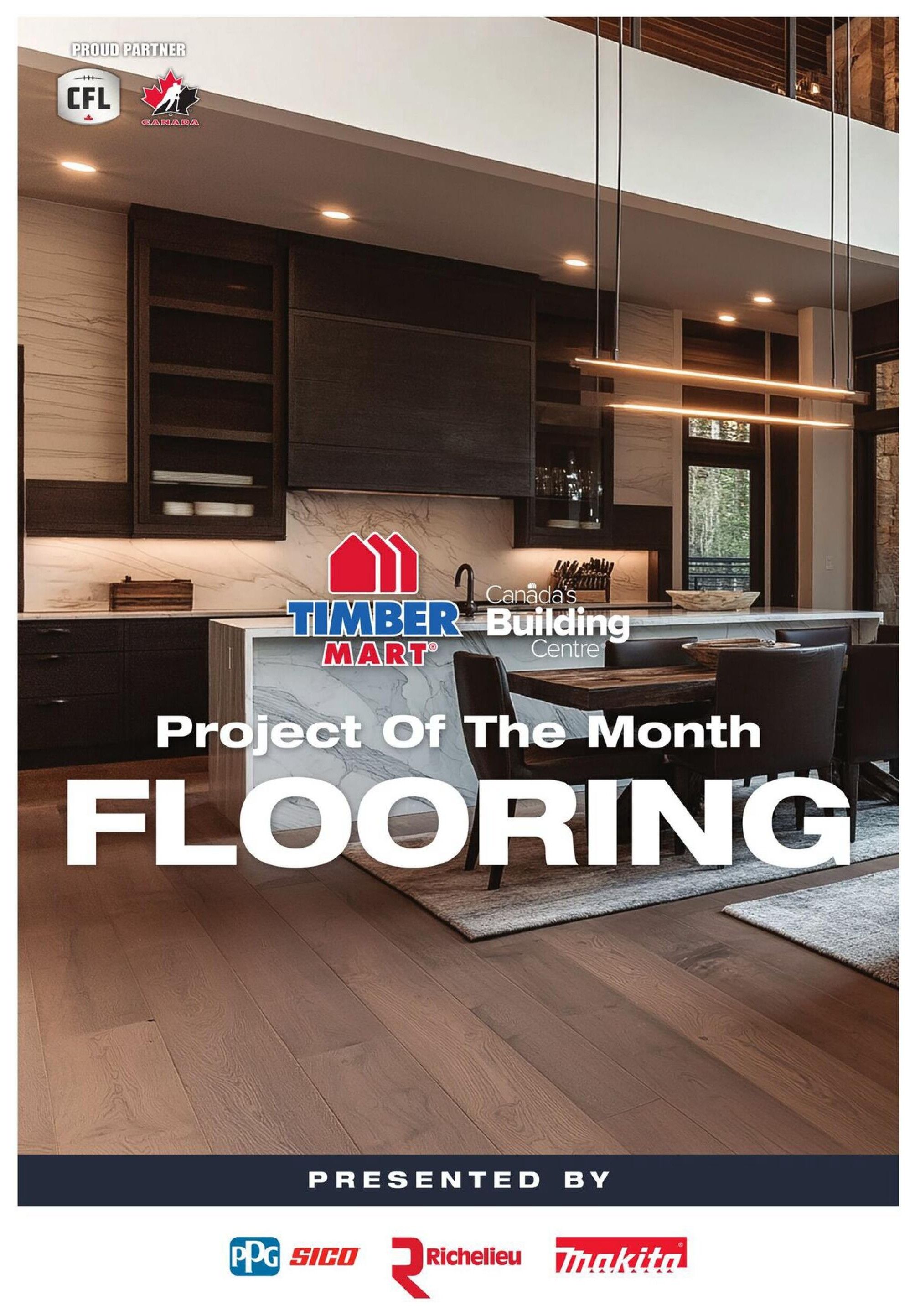 Timber Mart flyer page 5, featuring 'Project Of The Month: Flooring'. The page showcases a modern kitchen and dining area with elegant hardwood flooring. Proud partner of the CFL. Presented by PPG, SICO, Richelieu, and Makita.