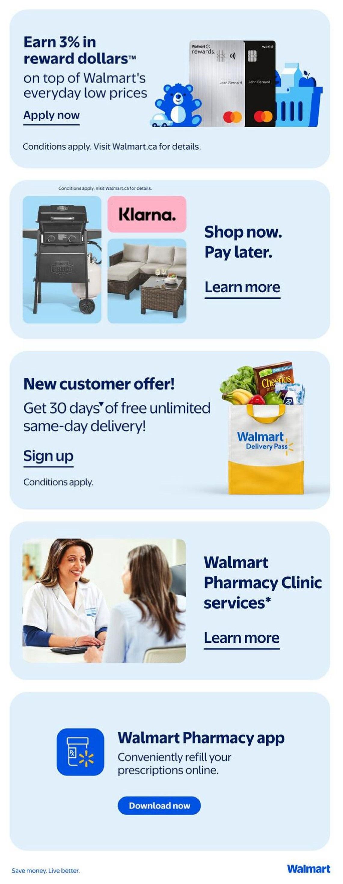 Walmart Canada flyer page 16 features several offers. Top section promotes earning 3% in reward dollars on Walmart's everyday low prices with an 'Apply now' button. Below, a section highlights shopping now and paying later with Klarna, featuring images of a barbecue and a patio furniture set. Next, a new customer offer provides 30 days of free unlimited same-day delivery with a 'Sign up' option. Further down, information on Walmart Pharmacy Clinic services is presented with a 'Learn more' link. Finally, the Walmart Pharmacy app is advertised for conveniently refilling prescriptions online, with a 'Download now' button. The page concludes with the Walmart logo and the tagline 'Save money. Live better.'