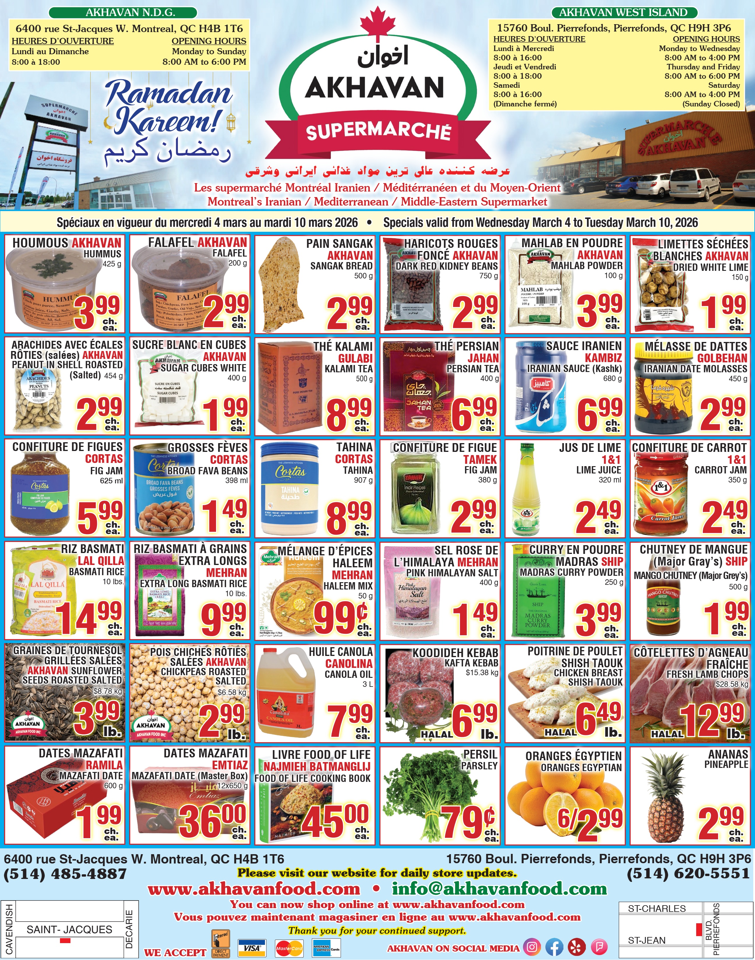Akhavan flyer showcasing weekly specials valid from Wednesday, March 4 to Tuesday, March 10, 2026. The flyer features a 'Ramadan Kareem!' banner. Top row deals include Akhavan Hummus 425g for $3.99 each, Akhavan Falafel 200g for $2.99 each, Akhavan Sangak Bread 500g for $2.99 each, Akhavan Dark Red Kidney Beans 750g for $2.99 each, Akhavan Mahlab Powder 100g for $3.99 each, and Akhavan Dried White Lime 150g for $1.99 each. The second row offers Akhavan Roasted Salted Peanuts in Shell 454g for $2.99 each, Akhavan White Sugar Cubes 400g for $1.99 each, Akhavan Gulabi Kalame Tea 500g for $8.99 each, Jahan Persian Tea 400g for $6.99 each, Kambiz Iranian Sauce (Kashk) 680g for $6.99 each, and Golbehan Iranian Date Molasses 450g for $2.99 each. The third row features Cortas Fig Jam 625ml for $5.99 each, Cortas Broad Fava Beans 398ml for $1.49 each, Cortas Tahina 907g for $8.99 each, Tamek Fig Jam 380g for $2.99 each, 1&1 Lime Juice 320ml for $2.49 each, and 1&1 Carrot Jam 350g for $2.49 each. The fourth row highlights Lal Qilla Basmati Rice 10 lbs for $14.99 each, Mehran Extra Long Basmati Rice 10 lbs for $9.99 each, Mehran Haleem Mix 50g for $0.99 each, Mehran Pink Himalayan Salt 400g for $1.49 each, Ship Madras Curry Powder 250g for $3.99 each, and Ship Major Gray's Mango Chutney 500g for $1.99 each. The fifth row presents Akhavan Roasted Salted Sunflower Seeds for $3.99 per lb ($8.78/kg), Akhavan Roasted Salted Chickpeas for $2.99 per lb ($6.58/kg), Canola Canola Oil 3L for $7.99 each, Halal Kafta Kebab for $6.99 per lb ($15.38/kg), Halal Chicken Breast Shish Taouk for $6.49 per lb, and Halal Fresh Lamb Chops for $12.99 per lb ($28.58/kg). The bottom row includes Ramila Mazafati Dates 600g for $1.99 each, Emtiaz Mazafati Date (Master Box) 12x650g for $36.00 each, Najmieh Batmanglij Food of Life Cooking Book for $45.00 each, Parsley for $0.79 each, Egyptian Oranges 6 for $2.99, and Pineapple for $2.99 each. The flyer also lists store locations and opening hours for Akhavan N.D.G. (6400 rue St-Jacques W, Montreal) and Akhavan West Island (15760 Boul. Pierrefonds, Pierrefonds).