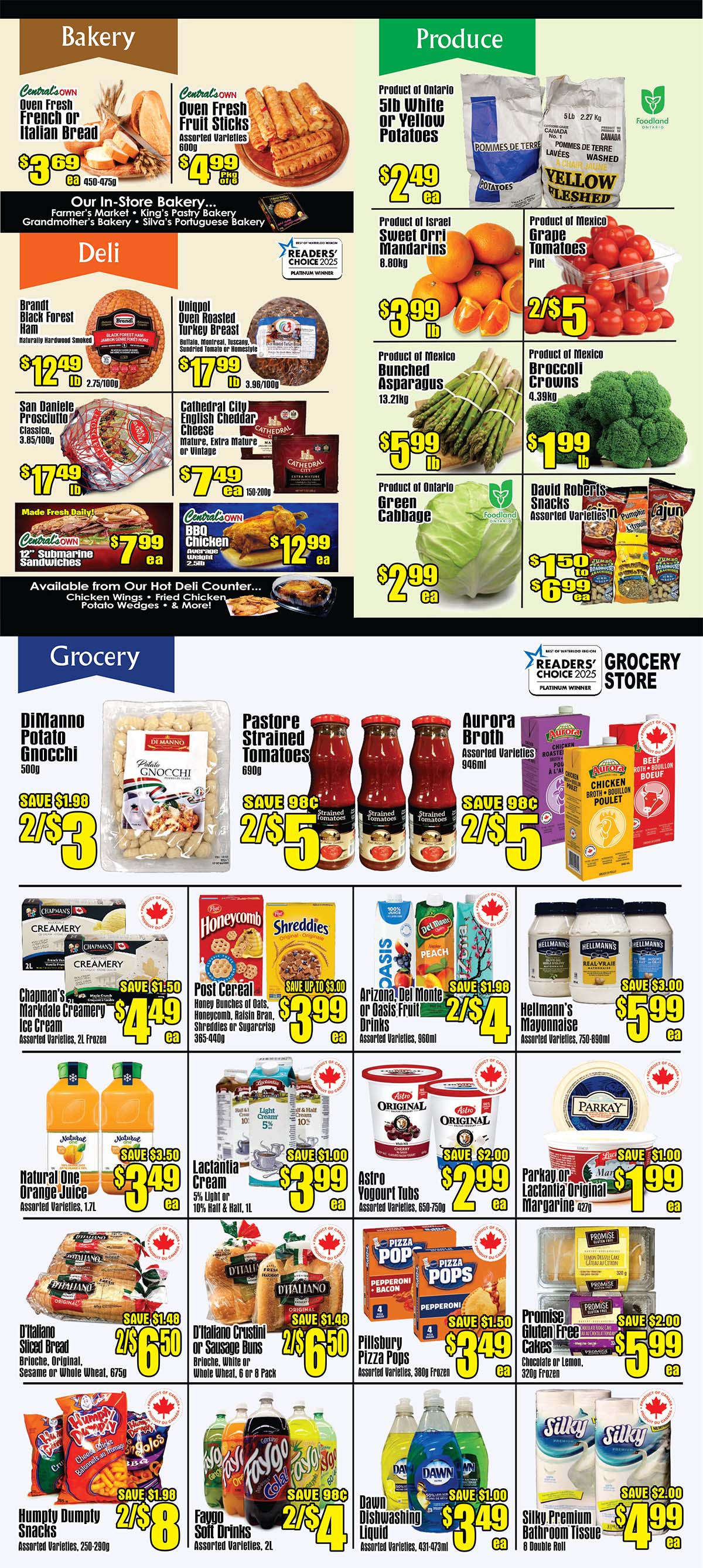 Central Fresh Market weekly flyer specials page 2. Bakery section features Central Own Oven Fresh French or Italian Bread for $3.69 each and Oven Fresh Fruit Sticks for $4.99 per pkg. Deli section includes Brandt Black Forest Ham for $12.49 lb, Uniqpol Oven Roasted Turkey Breast for $17.99 lb, San Daniele Prosciutto Classico for $17.49 lb, and Cathedral City English Cheddar Cheese for $7.49 each (150-200g). Hot deli counter offers Central Own 12' Submarine Sandwiches for $7.99 each and BBQ Chicken (overweight, 2.5lb) for $12.99 each. Produce section highlights Product of Ontario 5lb White or Yellow Potatoes for $2.49 each, Product of Israel Sweet Orri Mandarins (8.80kg) for $3.99 lb, Product of Mexico Bunched Asparagus (13.21kg) for $5.99 lb, Product of Mexico Broccoli Crowns (4.39kg) for $1.99 lb, and Product of Ontario Green Cabbage for $2.99 each. David Roberts Snacks (assorted varieties, 10 snacks) are on sale from $1.50 to $6.99 each. Grocery section features DiMannto Potato Gnocchi (500g) for 2/$3, Pastore Strained Tomatoes (690g) for 2/$5, and Aurora Broth (assorted varieties, 946ml) for 2/$5. Chapman's Markdale Creamery Ice Cream (assorted varieties, 2L frozen) is $4.49 each. Post Cereal Honey Bunches of Oats, Honeycomb, Raisin Bran, Shreddies or SugarCrisp (365-440g) is $3.99 each. Arizona, Del Monte or Oasis Fruit Drinks (assorted varieties, 960ml) are 2/$4. Hellmann's Mayonnaise (assorted varieties, 750-890ml) is $5.99 each. Natural One Orange Juice (assorted varieties, 1.7L) is $3.49 each. Lactantia Cream (5% light or 10% half & half, 1L) is $3.99 each. Astro Yogurt Tubs (assorted varieties, 650-750g) are $2.99 each. Parkay or Lactantia Original Margarine (427g) is $1.99 each. D'Italiano Sliced Bread or Crustini or Sausage Buns (675g or 6 or 8 pack) are 2/$6.50. Pillsbury Pizza Pops (assorted varieties, 380g frozen) are $3.49 each. Promise Gluten Free Cakes (chocolate or lemon, 320g frozen) are $5.99 each. Humpty Dumpty Snacks (assorted varieties, 250-290g) are 2/$8. Faygo Soft Drinks (assorted varieties, 2L) are 2/$4. Dawn Dishwashing Liquid (assorted varieties, 431-473ml) is $3.49 each. Silky Premium Bathroom Tissue (8 double rolls) is $4.99 each.