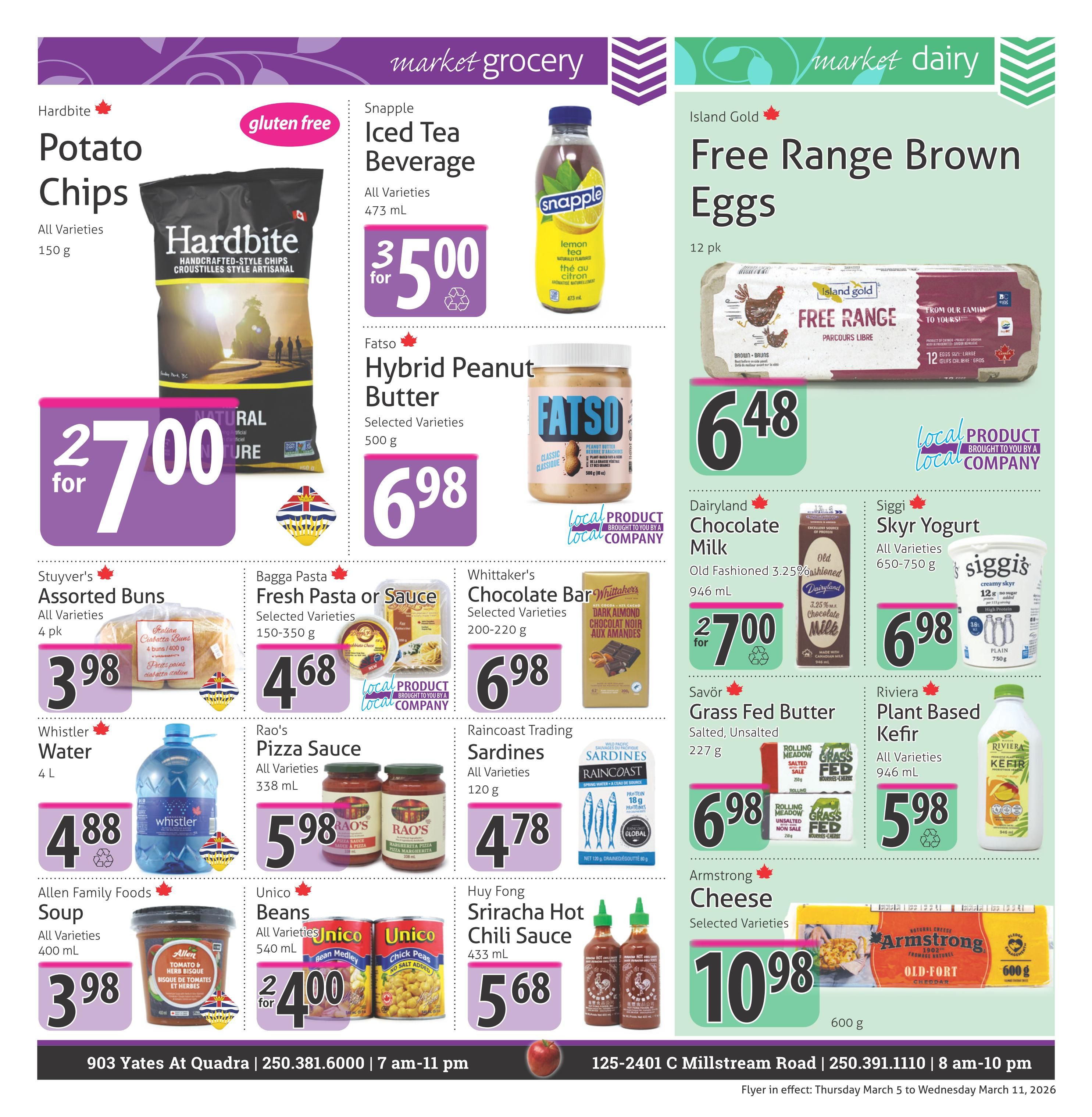 The Market Stores weekly flyer specials page 5 features a variety of grocery and dairy products. Highlighted are Hardbite Potato Chips, all varieties, 150 g, for $7.00. Snapple Iced Tea Beverage, all varieties, 473 mL, is 3 for $5.00. Fatso Hybrid Peanut Butter, selected varieties, 500 g, is $6.98. Island Gold Free Range Brown Eggs, 12 pack, are $6.48. Stuyver's Assorted Buns, all varieties, 4 pk, are $3.98. Bagga Pasta Fresh Pasta or Sauce, selected varieties, 150-350 g, is $4.68. Whittaker's Chocolate Bar, selected varieties, 200-220 g, is $6.98. Dairyland Chocolate Milk, Old Fashioned 3.25%, 946 mL, is 2 for $7.00. Siggi's Skyr Yogurt, all varieties, 650-750 g, is $6.98. Whistler Water, 4 L, is $4.88. Rao's Pizza Sauce, all varieties, 338 mL, is $5.98. Raincoast Trading Sardines, all varieties, 120 g, is $4.78. Savör Grass Fed Butter, salted or unsalted, 227 g, is $6.98. Riviera Plant Based Kefir, all varieties, 946 mL, is $5.98. Allen Family Foods Soup, all varieties, 400 mL, is $3.98. Unico Beans, all varieties, 540 mL, is 2 for $4.00. Huy Fong Sriracha Hot Chili Sauce, 433 mL, is $5.68. Armstrong Cheese, selected varieties, 600 g, is $10.98.