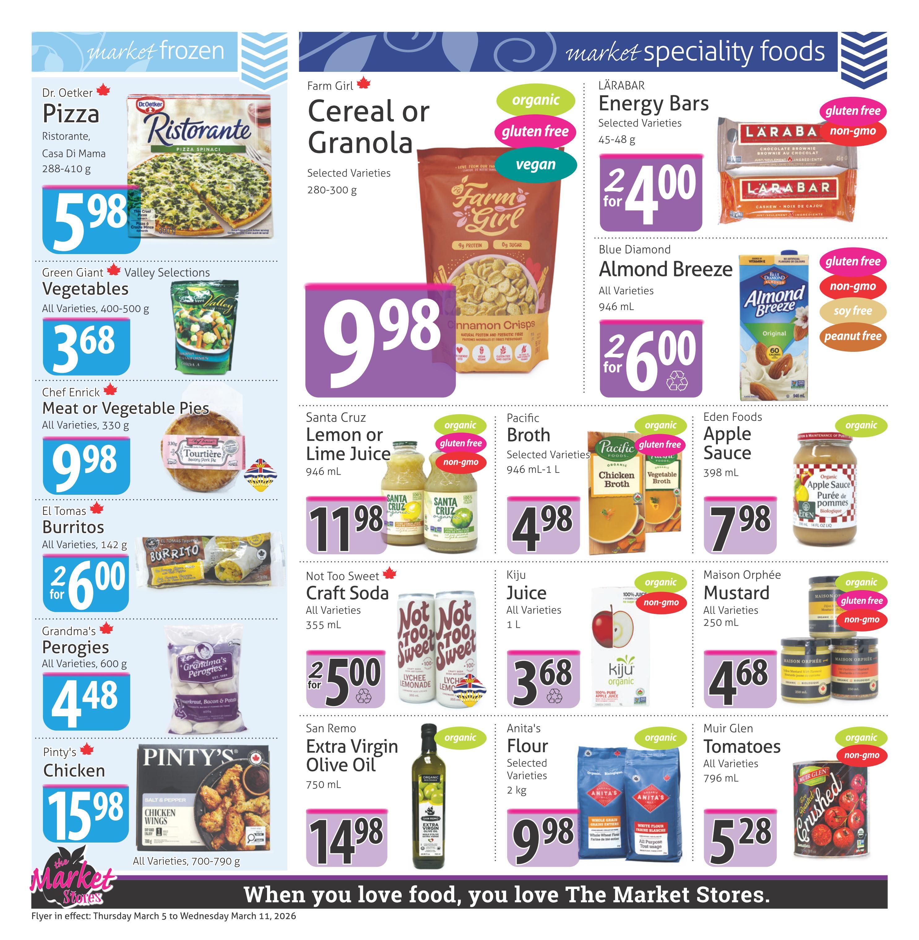 Page 6 of The Market Stores weekly flyer featuring frozen and specialty food deals. Highlights include Dr. Oetker Ristorante Pizza for $5.98, Green Giant Valley Selections Vegetables for $3.68, Chef Enrick Meat or Vegetable Pies for $9.98, El Tomas Burritos for 2 for $6.00, Grandma's Perogies for $4.48, and Pinty's Chicken Wings for $15.98. Also featured are Farm Girl Cereal or Granola for $9.98, LÄRABAR Energy Bars for 2 for $4.00, Blue Diamond Almond Breeze for 2 for $6.00, Santa Cruz Lemon or Lime Juice for $11.98, Pacific Broth for $4.98, Not Too Sweet Craft Soda for 2 for $5.00, Kiju Juice for $3.68, San Remo Extra Virgin Olive Oil for $14.98, Anita's Flour for $9.98, Maison Orphée Mustard for $4.68, and Muir Glen Tomatoes for $5.28. The flyer is valid from Thursday March 5 to Wednesday March 11, 2026.