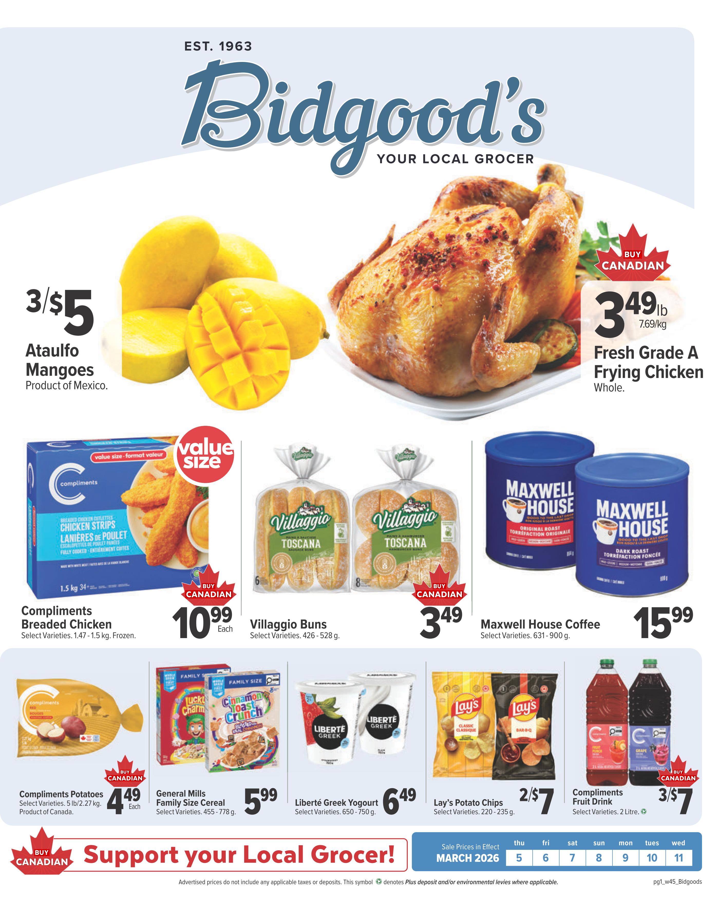 Bidgood's Your Local Grocer weekly flyer specials page 1. Featuring Ataulfo Mangoes at 3 for $5, Product of Mexico. Fresh Grade A Frying Chicken (Whole) for $3.49 per lb. Compliments Breaded Chicken Strips (Frozen) for $10.99. Villaggio Toscana Buns are $3.49. Maxwell House Coffee (Select Varieties, 631-900 g) is $15.99. Compliments Potatoes (Product of Canada) are $4.49. General Mills Family Size Cereal (Select Varieties, 455-778 g) is $5.99. Liberté Greek Yogurt (Select Varieties, 650-750 g) is $6.49. Lay's Potato Chips (Select Varieties, 220-235 g) are 2 for $7. Compliments Fruit Drink (Select Varieties, 2 Litre) is 3 for $7. The flyer highlights 'Buy Canadian' on several products. Sale prices are in effect from March 5 to March 11, 2026.
