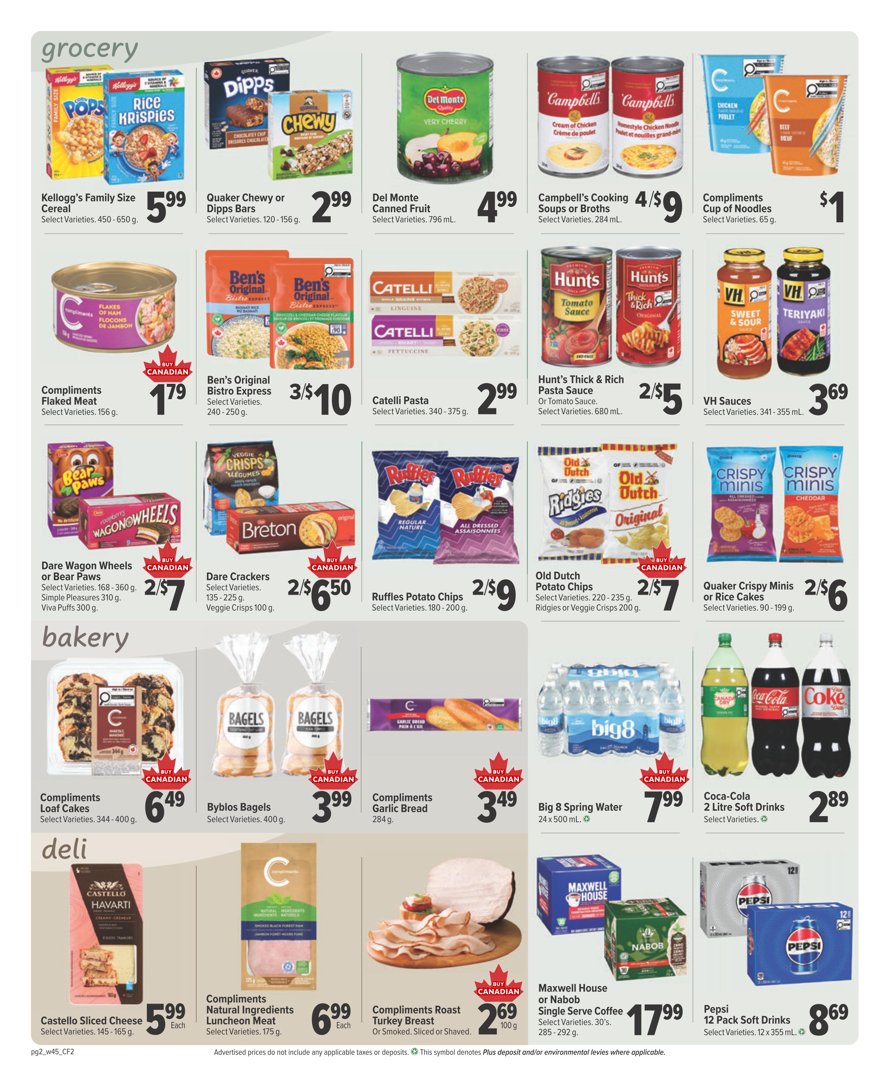 Bidgood's weekly flyer specials page 2 features grocery, bakery, and deli items. In the grocery section, find Kellogg's Family Size Cereal for $5.99, Quaker Chewy or Dipps Bars for $2.99, and Del Monte Canned Fruit for $4.99. Also available are Campbell's Cooking Soups or Broths for 4 for $9, Compliments Cup of Noodles for $1, Compliments Flaked Meat for $1.79, Ben's Original Bistro Express for 3 for $10, Catelli Pasta for $2.99, Hunt's Thick & Rich Pasta Sauce or Tomato Sauce for 2 for $5, and VH Sauces for $3.69. Snack options include Dare Wagon Wheels or Bear Paws for 2 for $7, Dare Crackers for 2 for $6.50, Ruffles Potato Chips for 2 for $9, and Old Dutch Potato Chips for 2 for $7. Quaker Crispy Minis or Rice Cakes are 2 for $6. The bakery section offers Compliments Loaf Cakes for $6.49, Byblos Bagels for $3.99, and Compliments Garlic Bread for $3.49. In the deli section, discover Castello Sliced Cheese for $5.99 each, Compliments Natural Ingredients Luncheon Meat for $6.99 each, and Compliments Roast Turkey Breast for $2.69 per 100g. Beverage deals include Big 8 Spring Water (24 x 500 mL) for $7.99, Coca-Cola 2 Litre Soft Drinks for $2.89, and Pepsi 12 Pack Soft Drinks for $8.69.