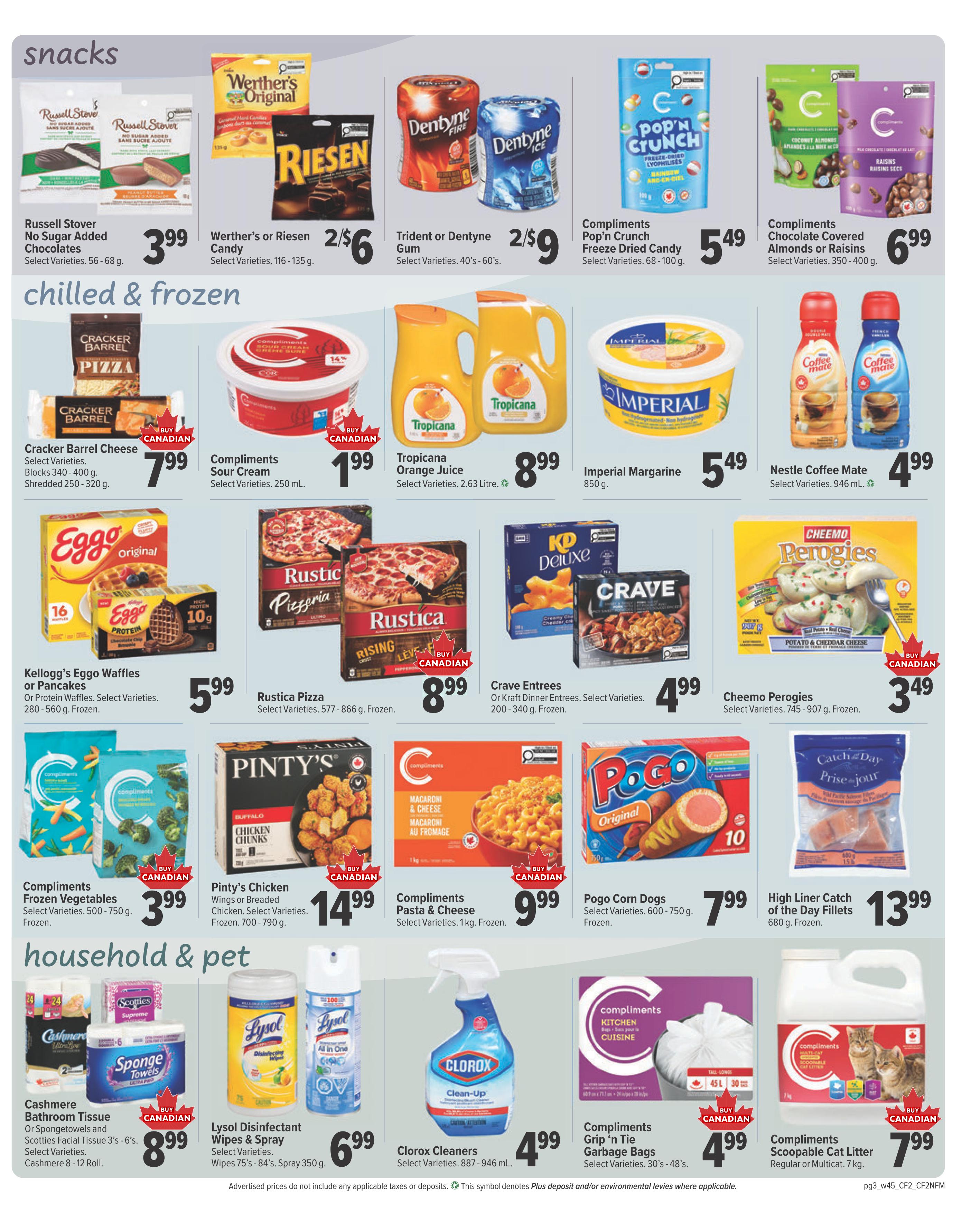 Bidgood's weekly flyer specials page 3 features snacks, chilled & frozen, and household & pet items. Snacks include Russell Stover No Sugar Added Chocolates for $3.99, Werther's or Riesen Candy 2 for $6, Trident or Dentyne Gum 2 for $9, and Compliments Pop'n Crunch Freeze Dried Candy for $5.49. Also available are Compliments Chocolate Covered Almonds or Raisins for $6.99. Chilled & frozen items include Cracker Barrel Cheese Blocks for $7.99, Compliments Sour Cream for $1.99, Tropicana Orange Juice for $8.99, Imperial Margarine for $5.49, and Nestle Coffee Mate for $4.99. Other frozen options are Kellogg's Eggo Waffles or Pancakes for $5.99, Rustica Pizza for $8.99, Crave Entrees for $4.99, Cheemo Perogies for $3.49, Compliments Frozen Vegetables for $3.99, Pinty's Chicken Wings or Breaded Chicken for $14.99, Compliments Pasta & Cheese for $9.99, Pogo Corn Dogs for $7.99, and High Liner Catch of the Day Fillets for $13.99. Household & pet items include Cashmere Bathroom Tissue or Spongetowels and Scotties Facial Tissue for $8.99, Lysol Disinfectant Wipes & Spray for $6.99, Clorox Cleaners for $4.99, Compliments Grip 'n Tie Garbage Bags for $4.99, and Compliments Scoopable Cat Litter for $7.99. Advertised prices do not include applicable taxes or deposits.